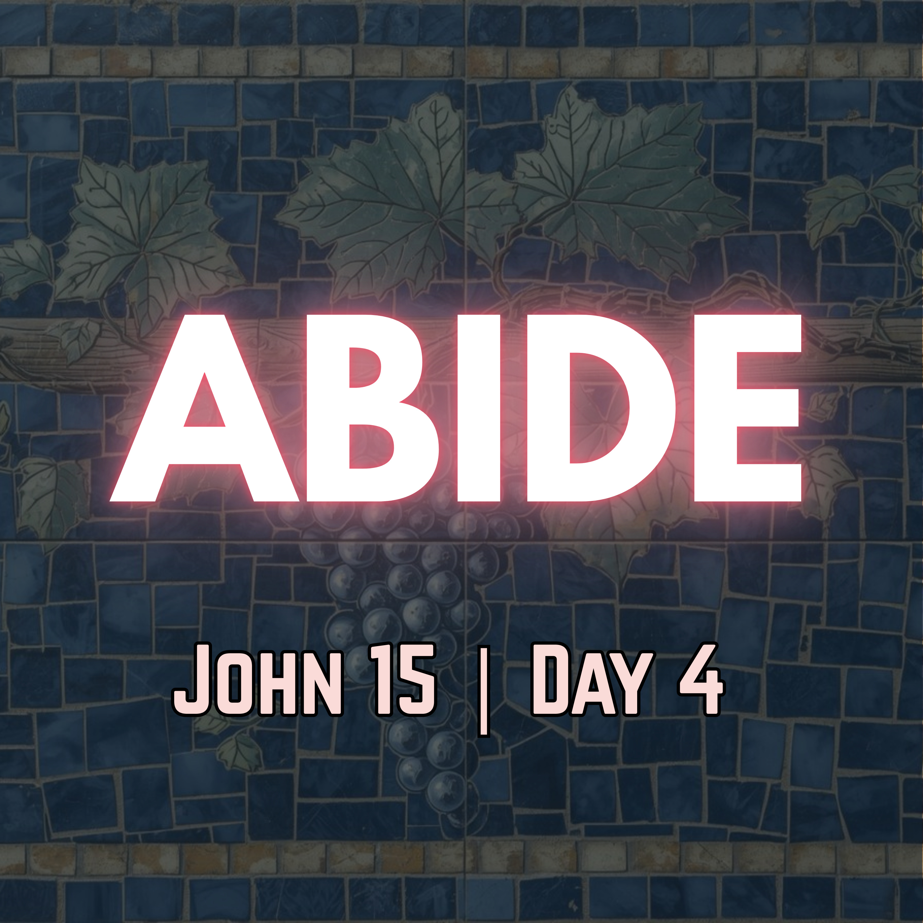Abide in Me | John 15:4 | Day 4 of 27 | Daily Christian Meditation episode artwork