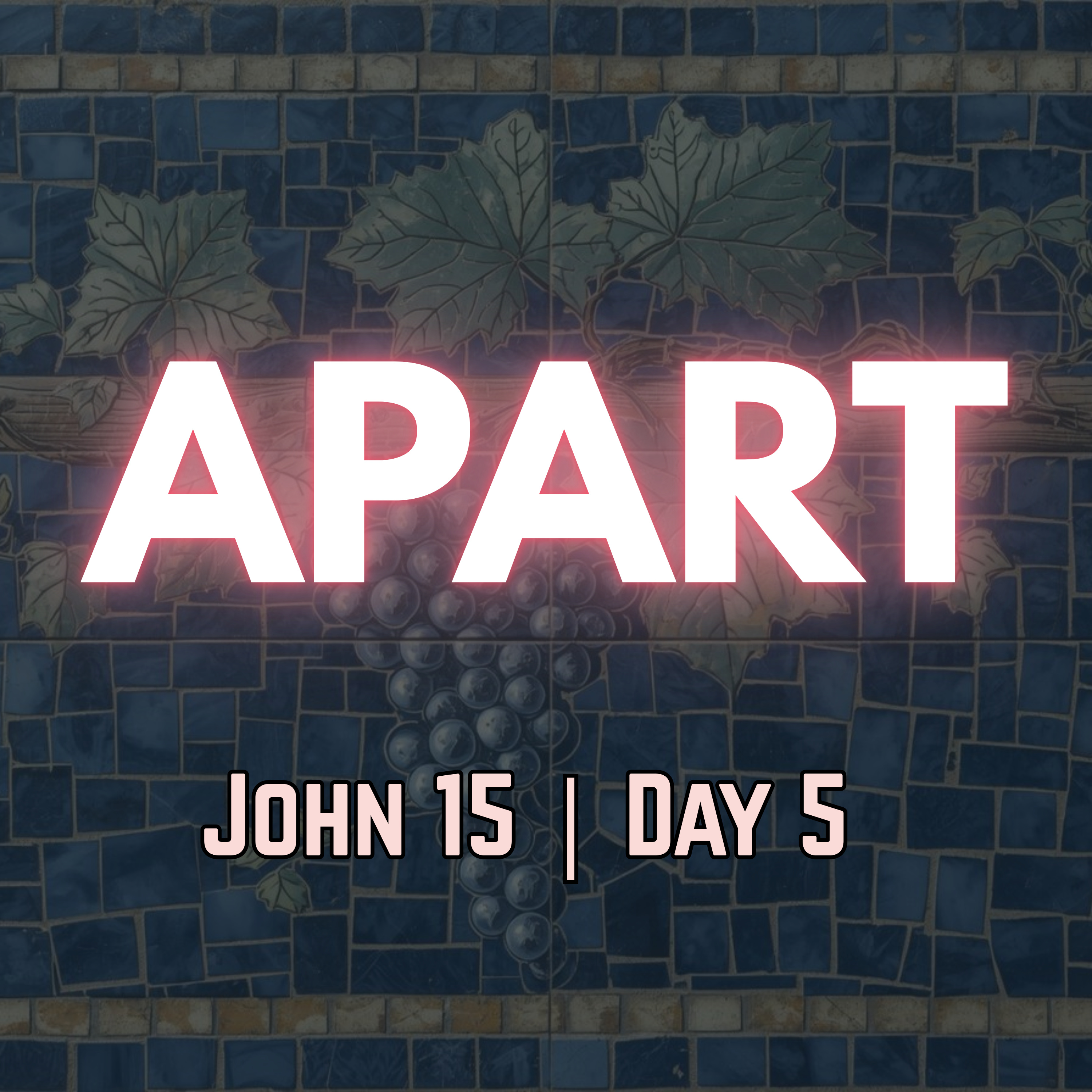 Apart from Me, Nothing | John 15:5 | Day 5 of 27 | Daily Christian Meditation episode artwork