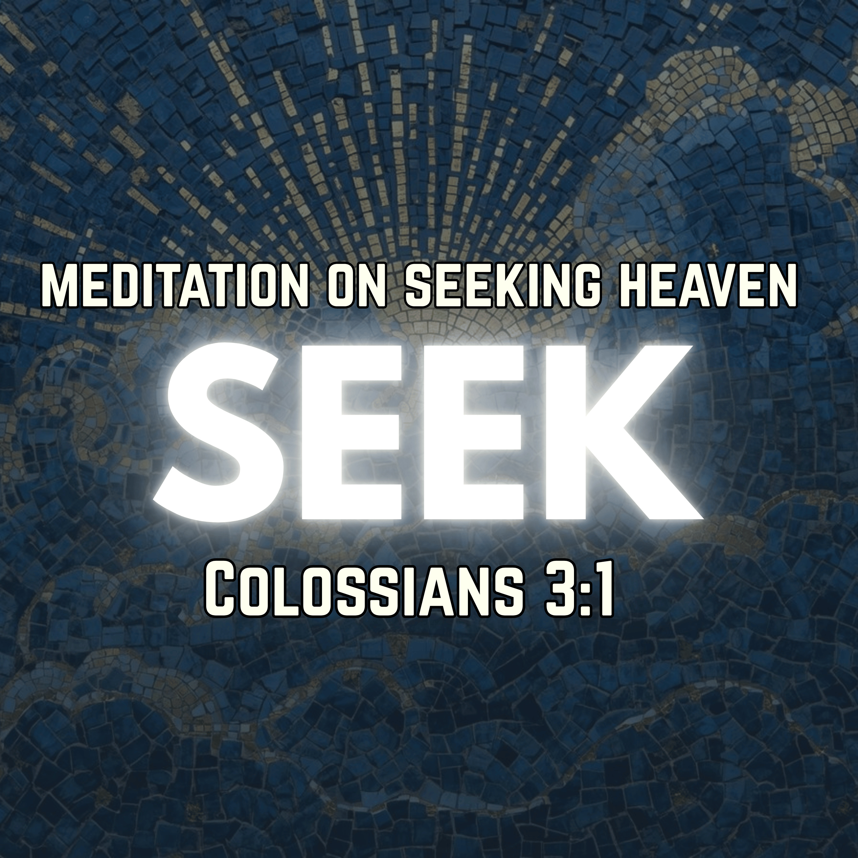 Meditation on Seeking Heaven | Colossians 3:1 | Christian Meditation episode artwork