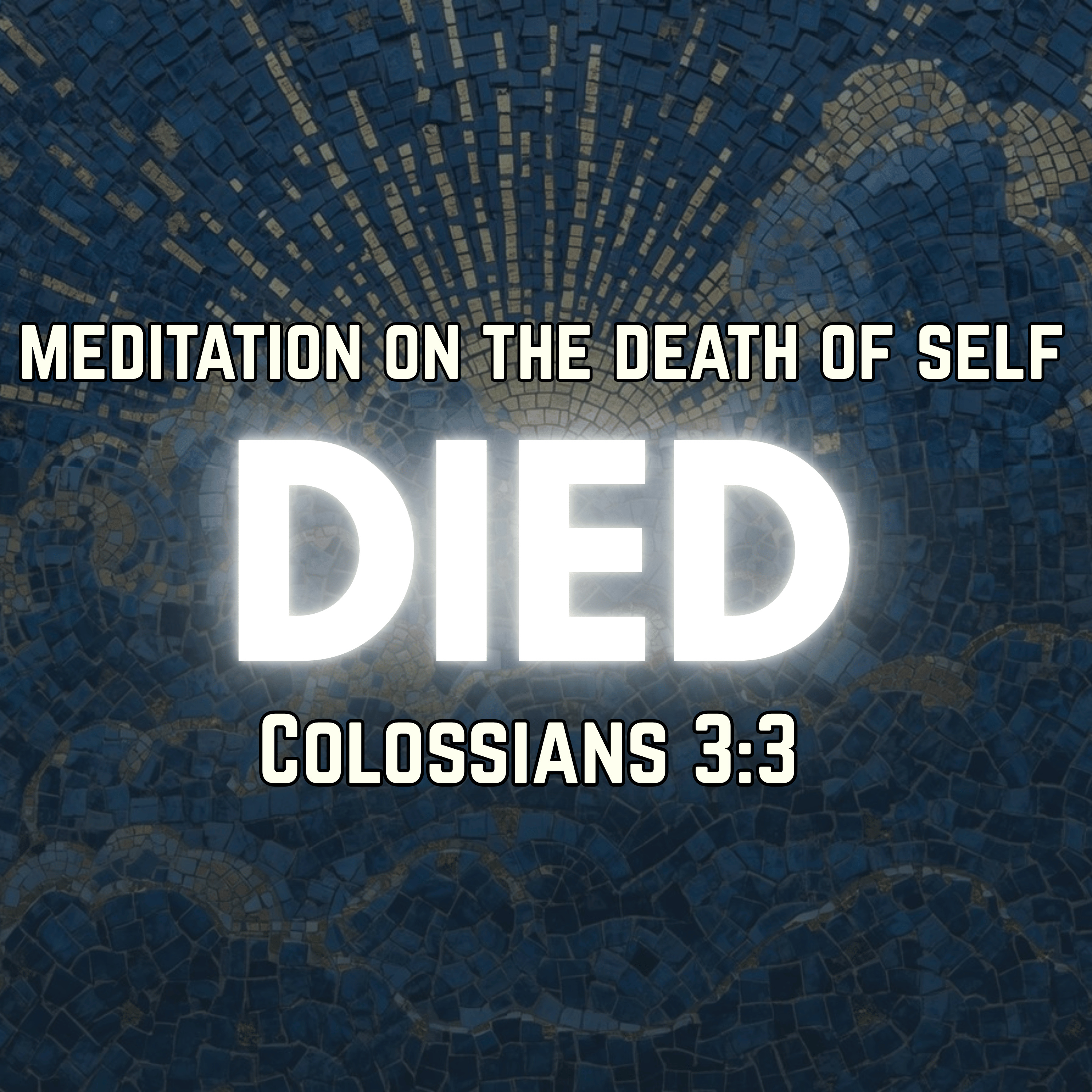 Meditation on the Death of Self | Colossians 3:3 | Christian Meditation episode artwork