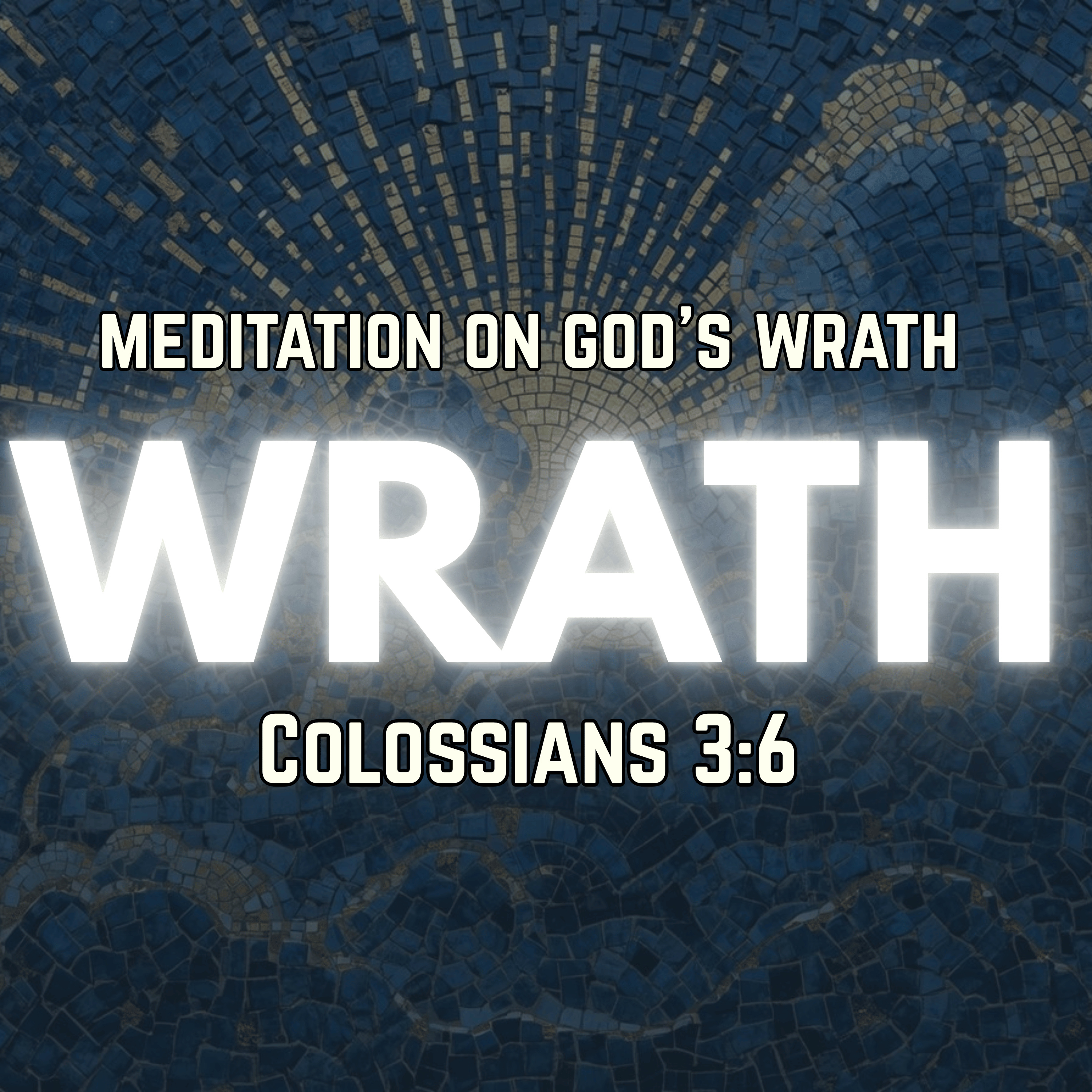 Meditation on God's Wrath | Colossians 3:6 | Christian Meditation episode artwork