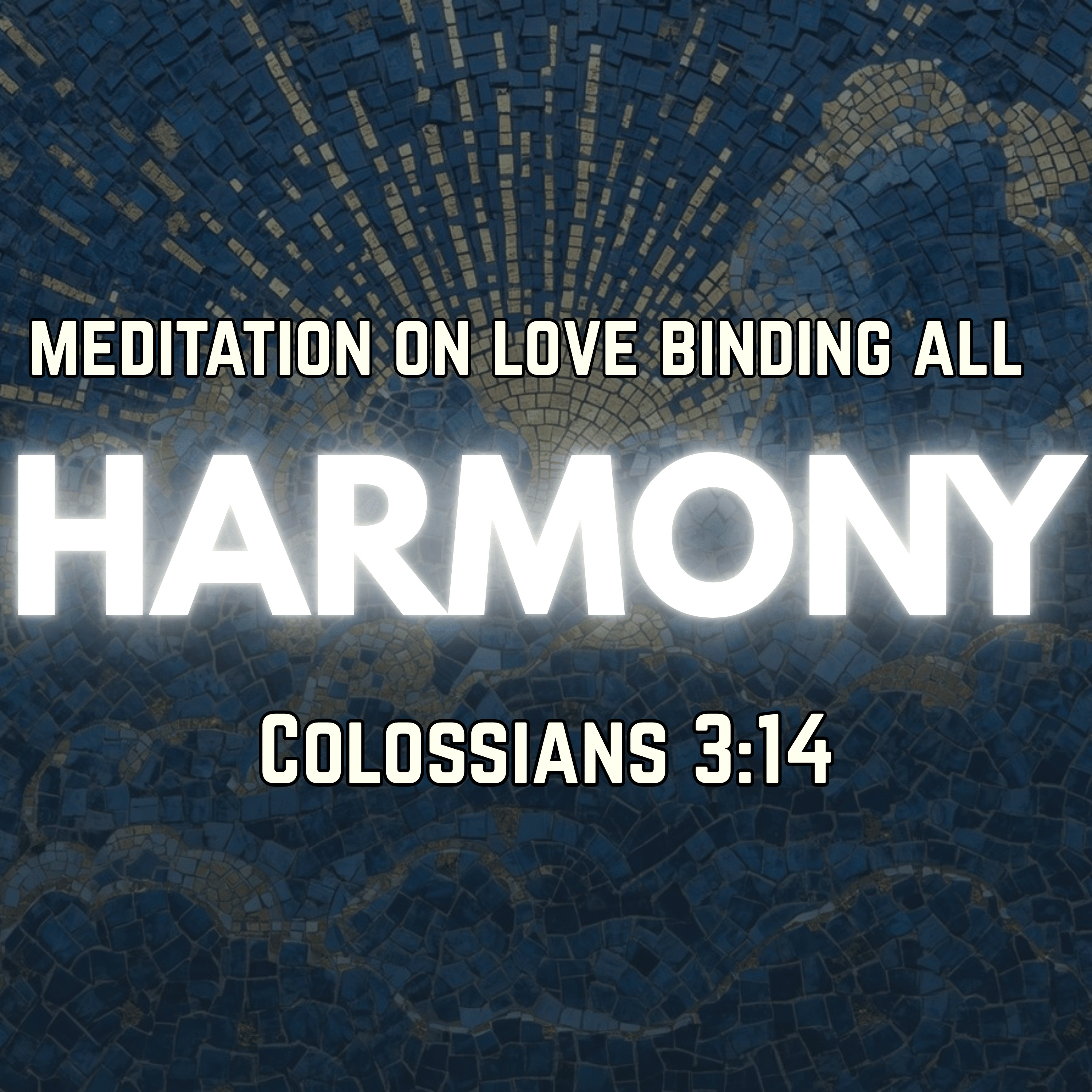 Meditation on Love Binding All | Colossians 3:14 | Christian Meditation episode artwork
