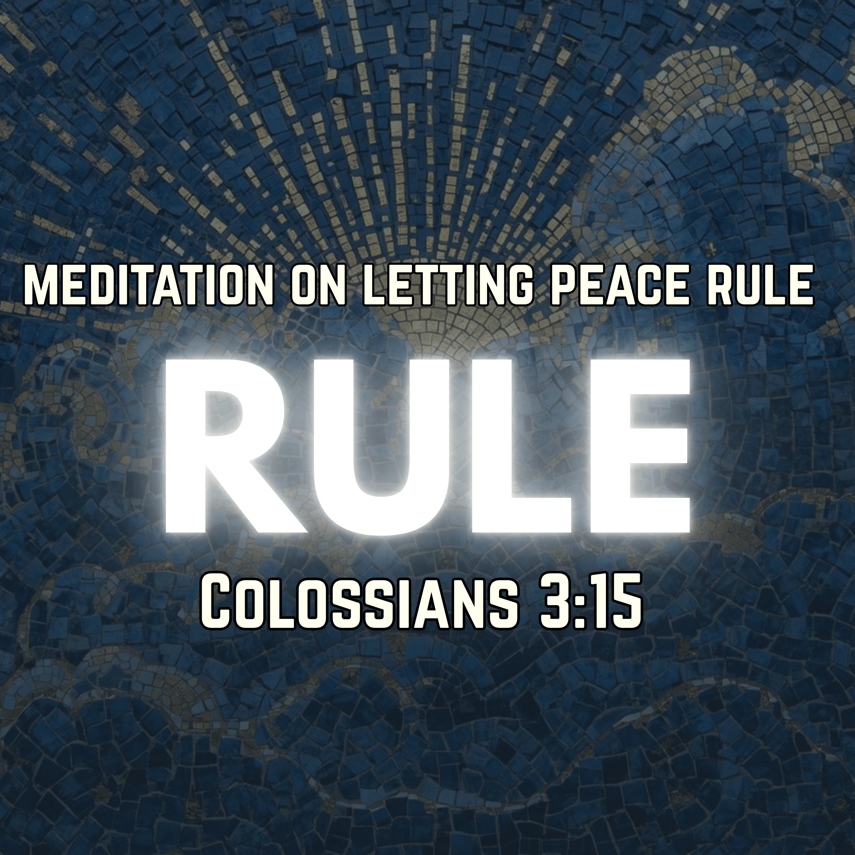 Meditation on Letting Peace Rule | Colossians 3:15 | Christian Meditation episode artwork
