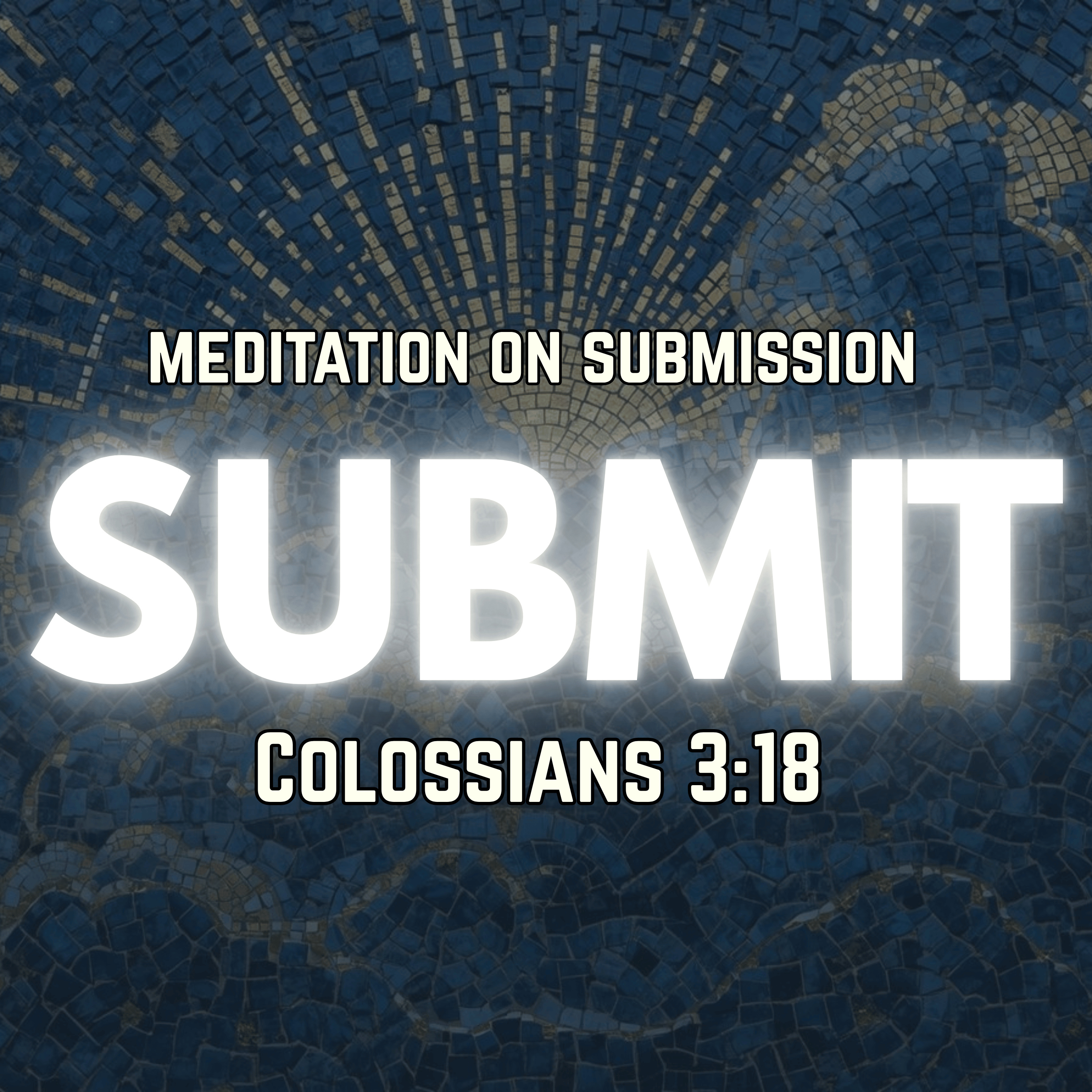 Meditation on Submission | Colossians 3:18 | Christian Meditation episode artwork