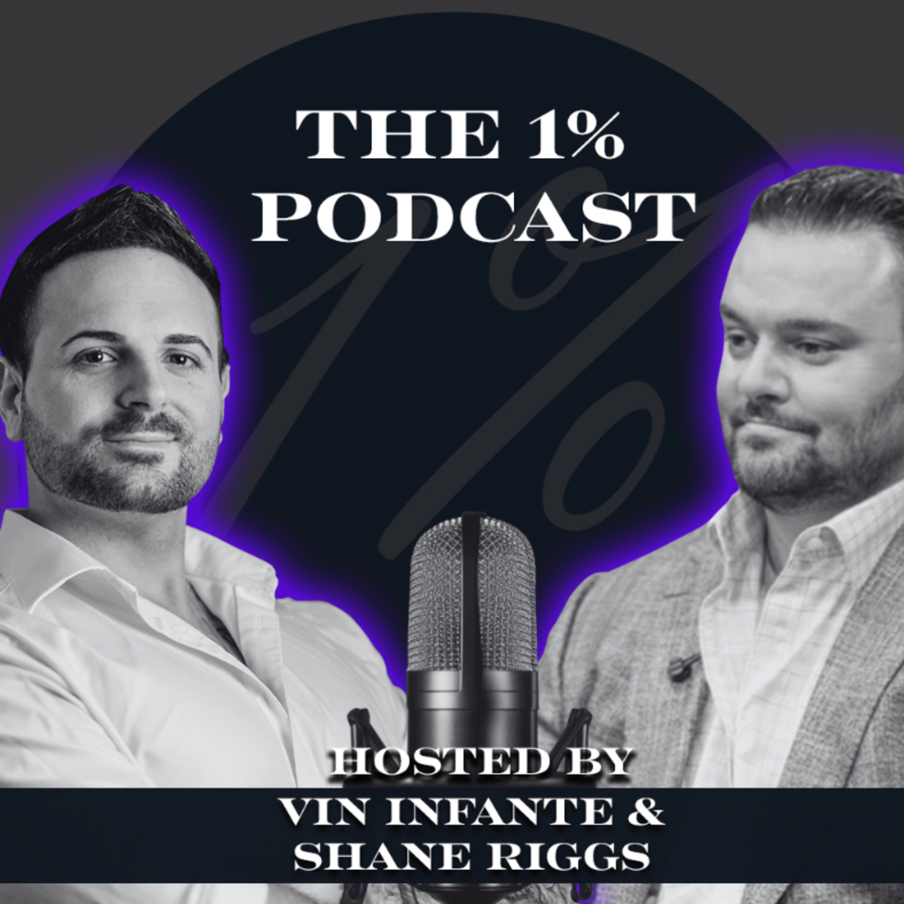 The 1% Podcast with Vin and Shane