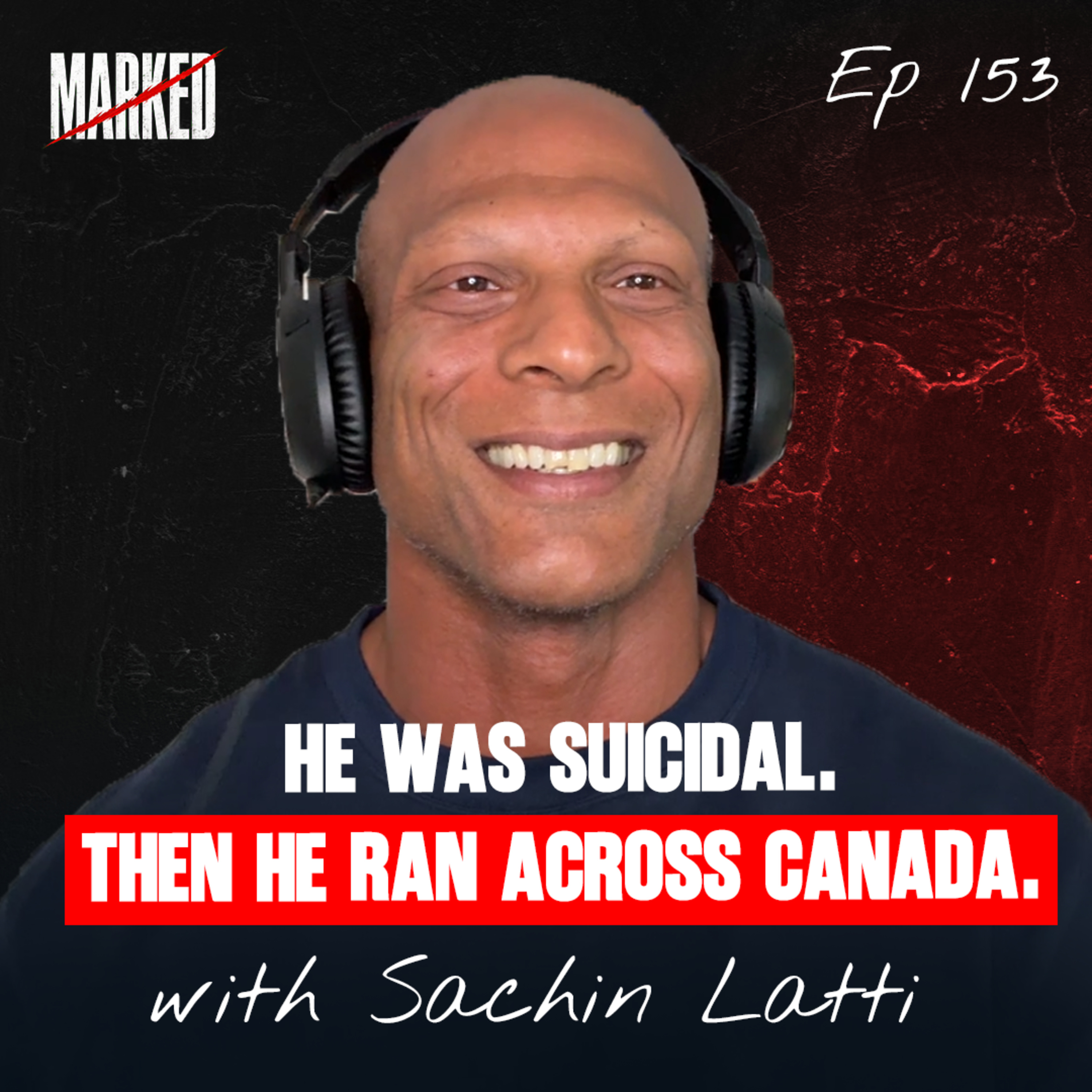 He Was SUICIDAL. Then he RAN ACROSS CANADA| Ep 153 episode artwork