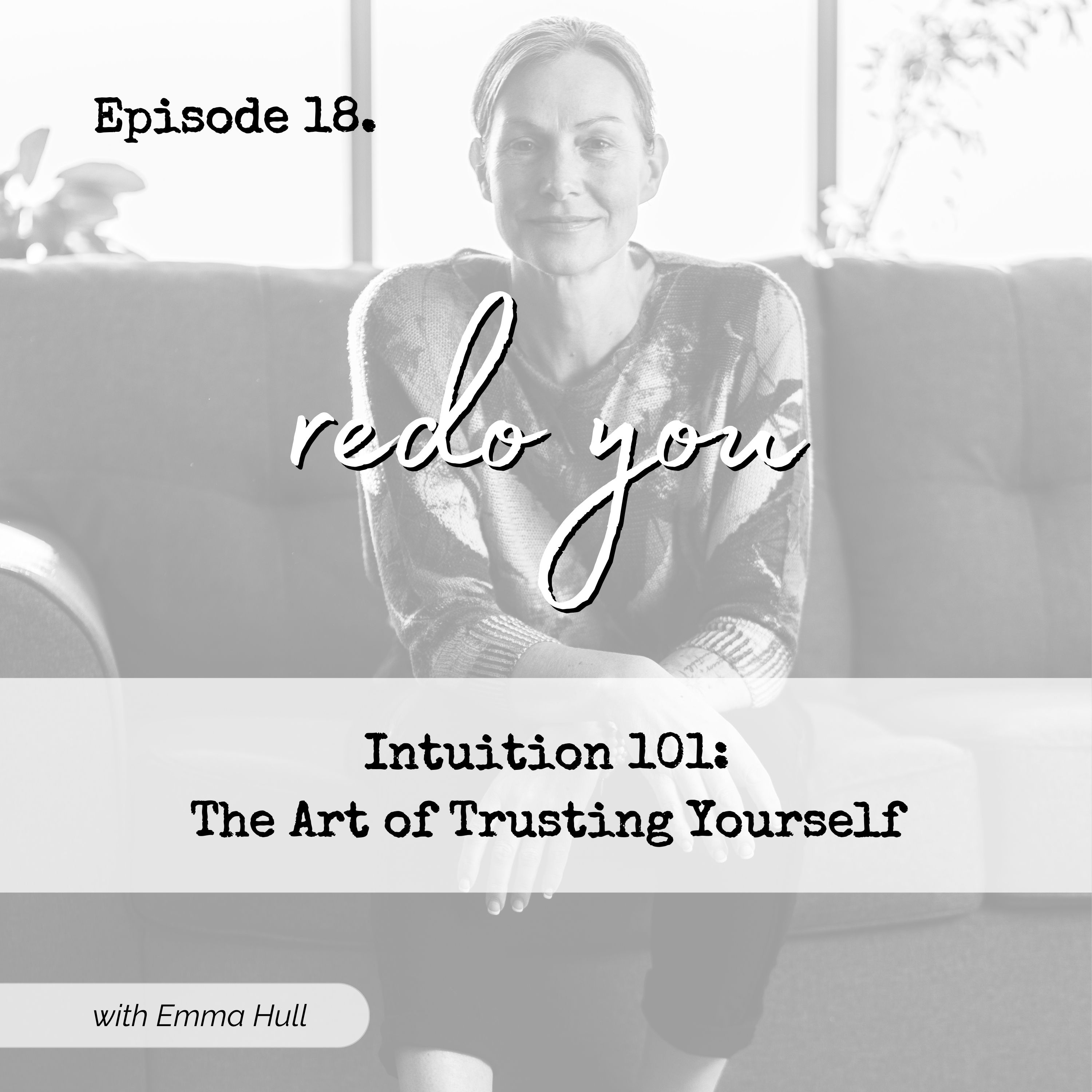 Redo You | rediscover and reinvent yourself, with Emma Hull The Confidence Coach