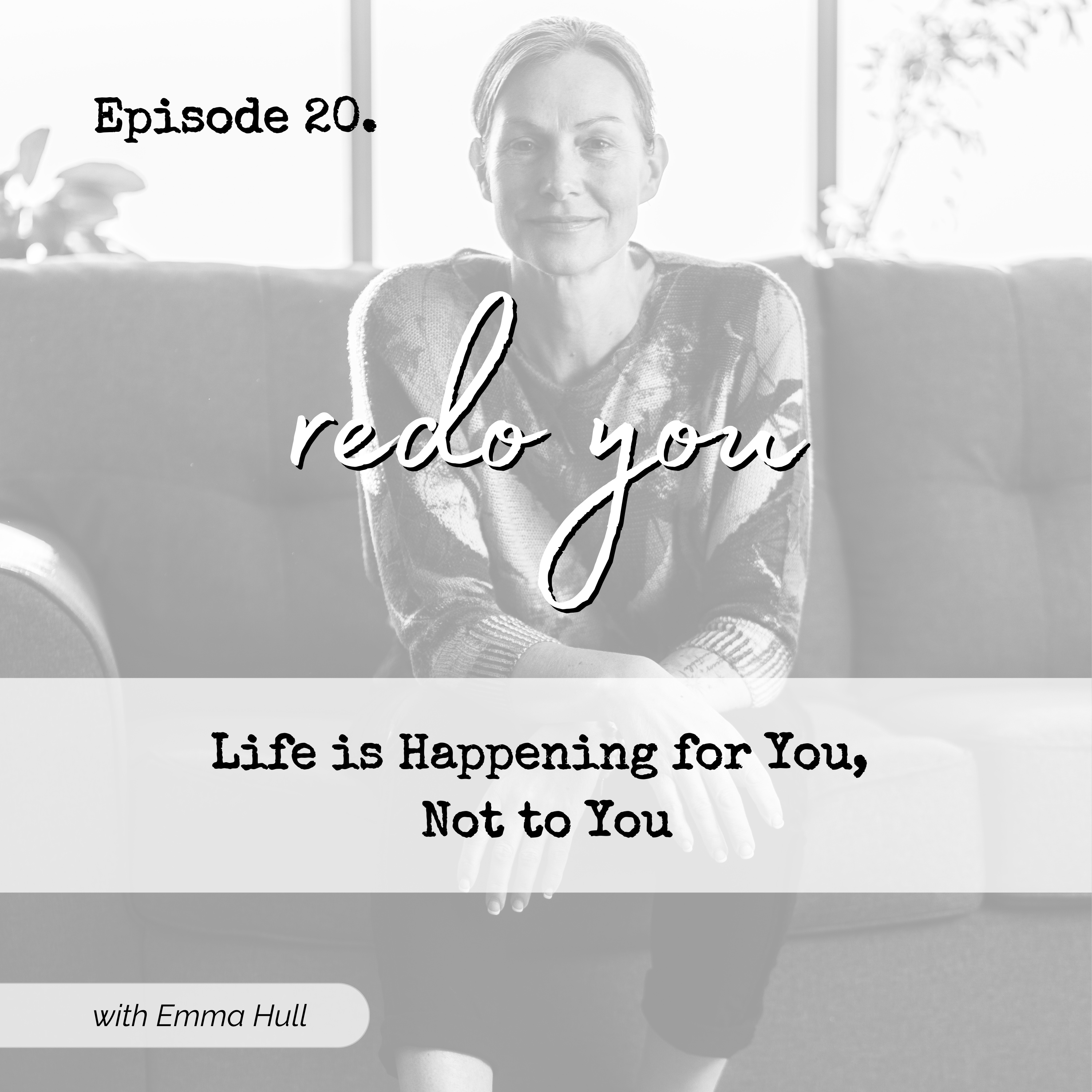 Redo You | rediscover and reinvent yourself, with Emma Hull The Confidence Coach