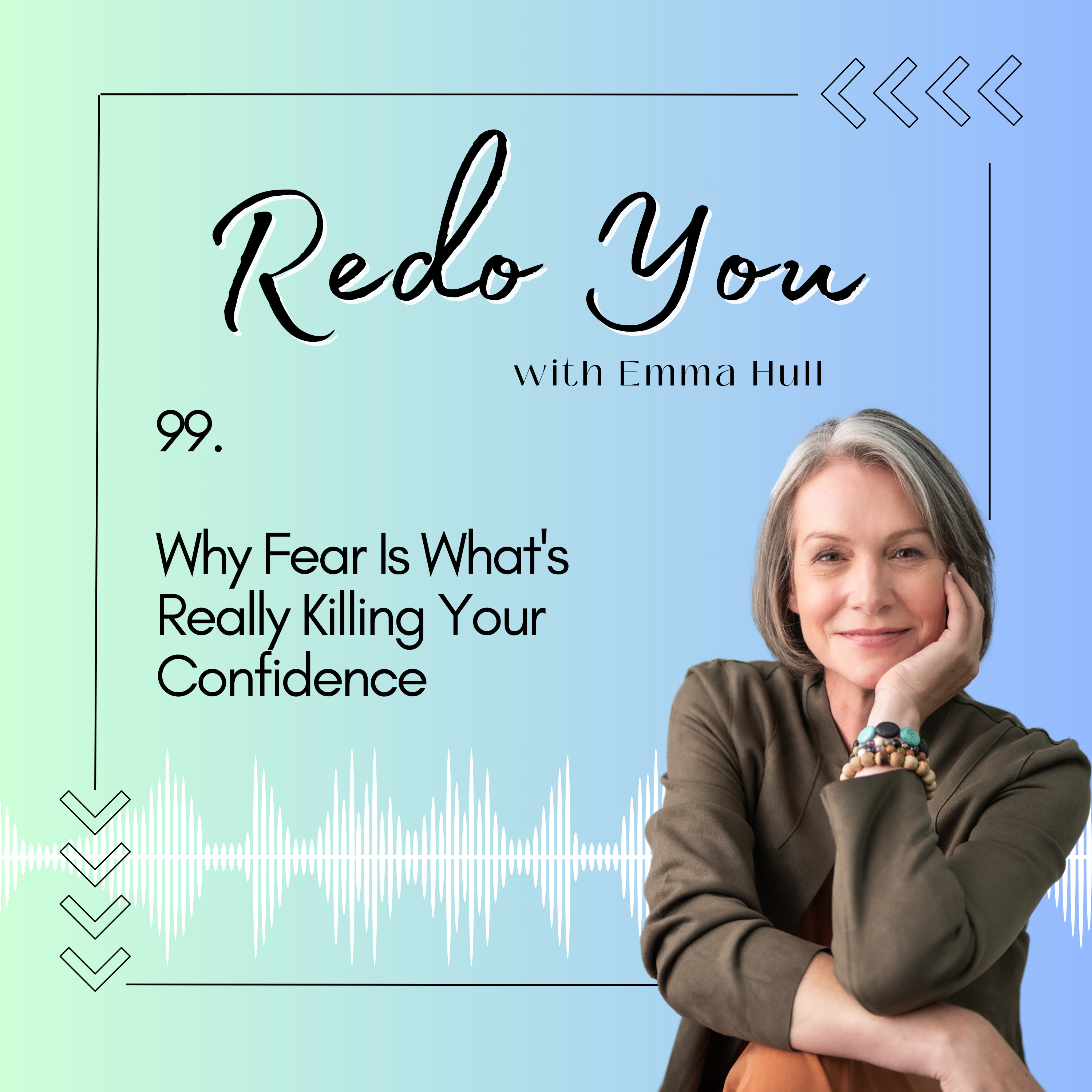 Redo You | rediscover and reinvent yourself, with Emma Hull The Confidence Coach