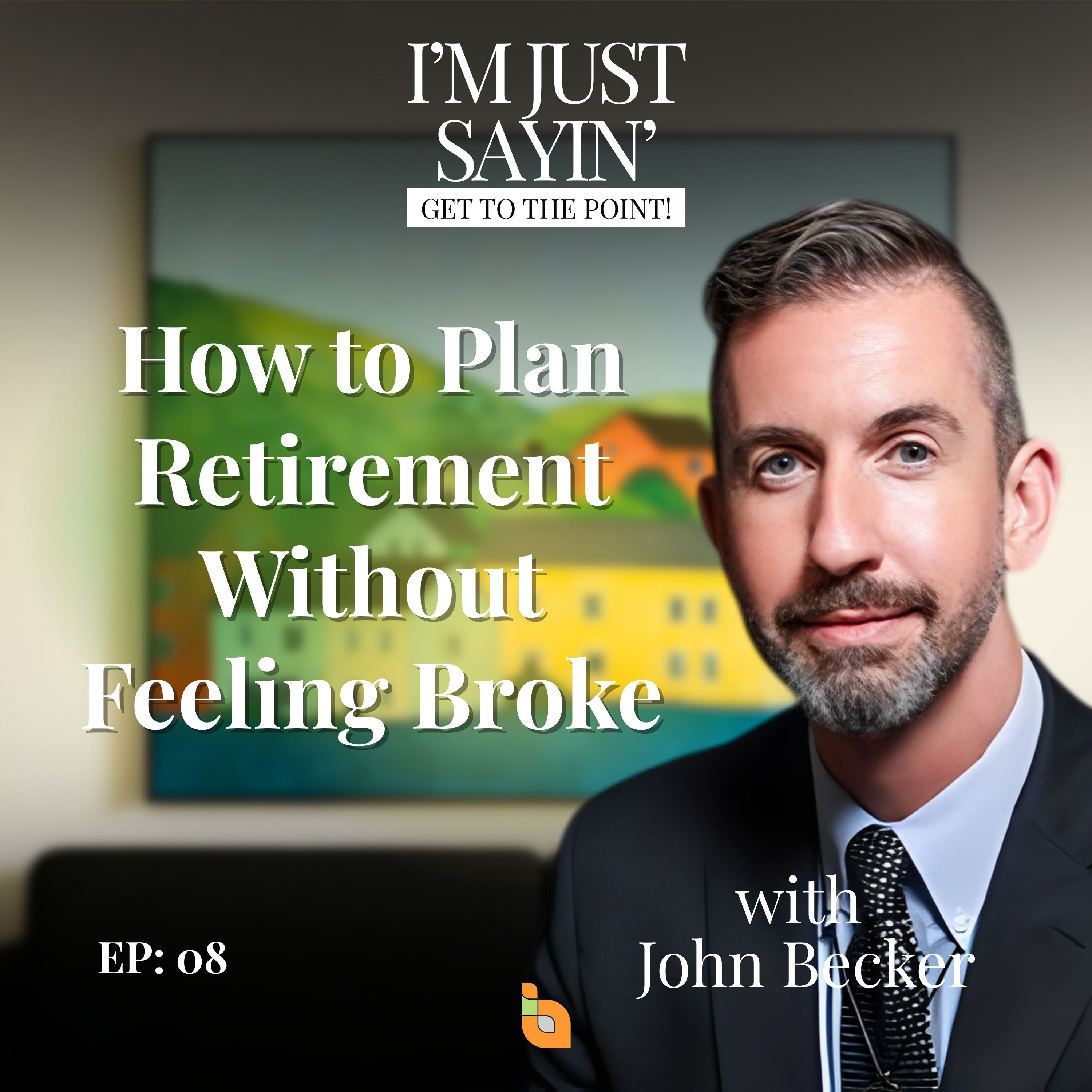 How to Plan Retirement Without Feeling Broke episode artwork