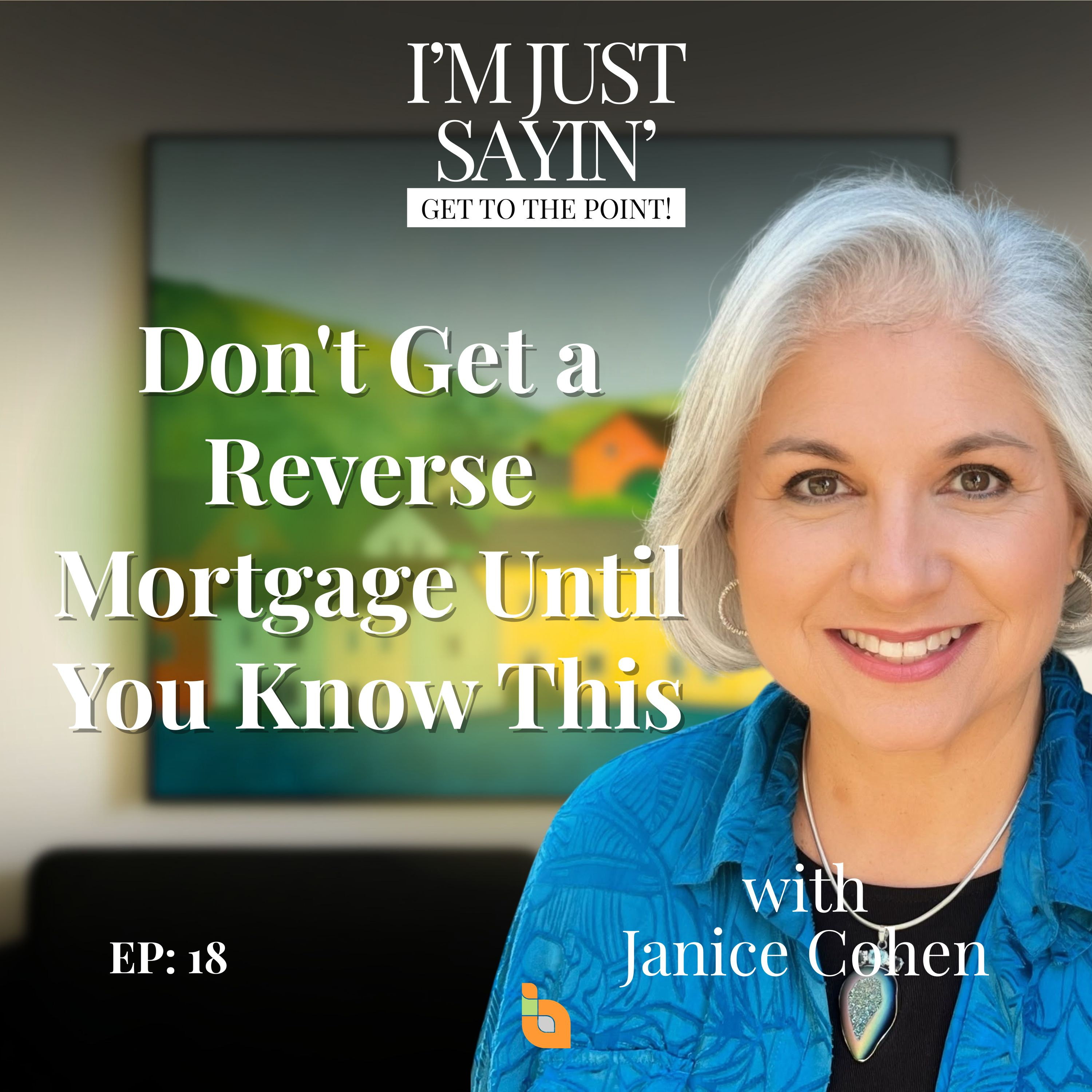 Don't Get a Reverse Mortgage Until You Know This episode artwork