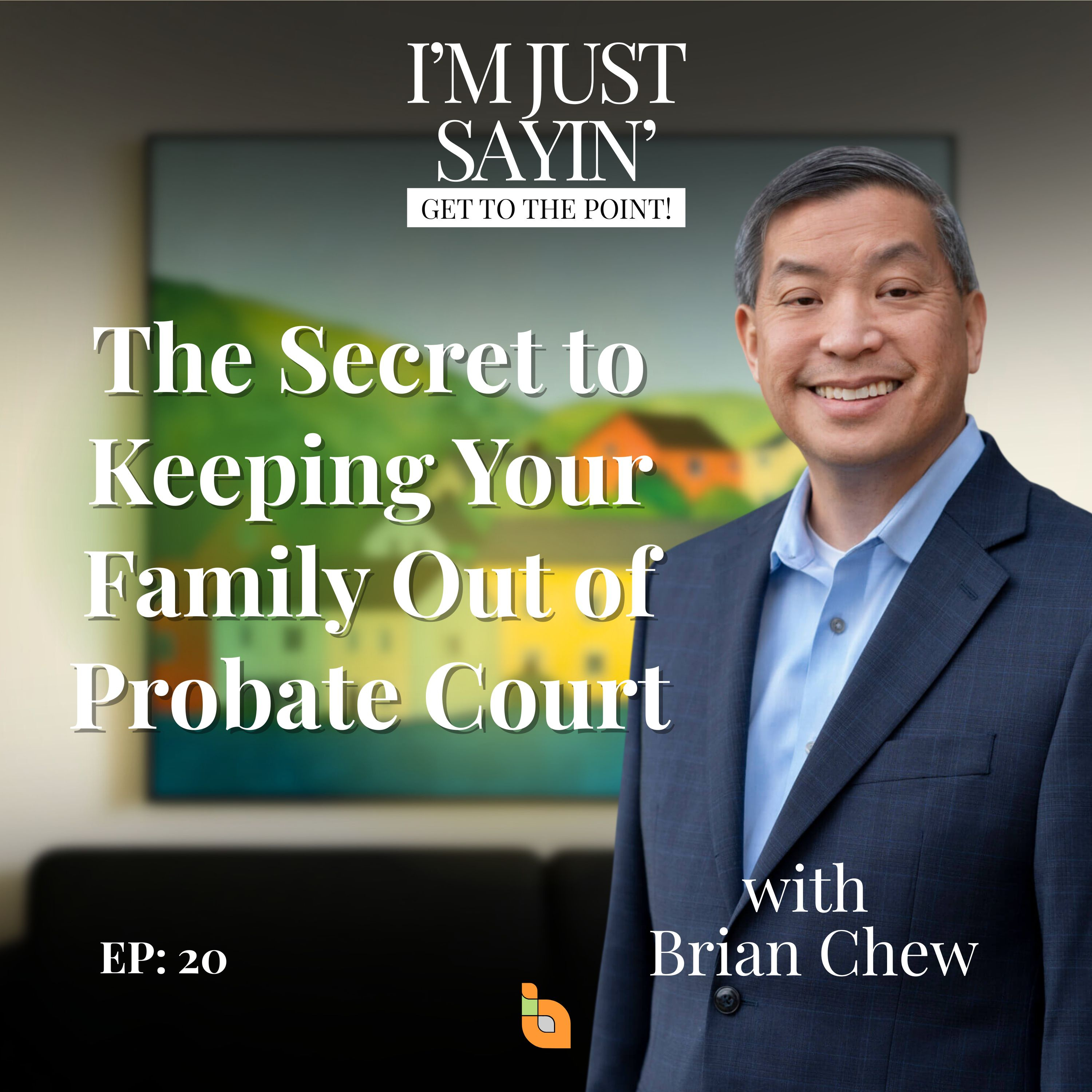 The Secret to Keeping Your Family Out of Probate Court episode artwork