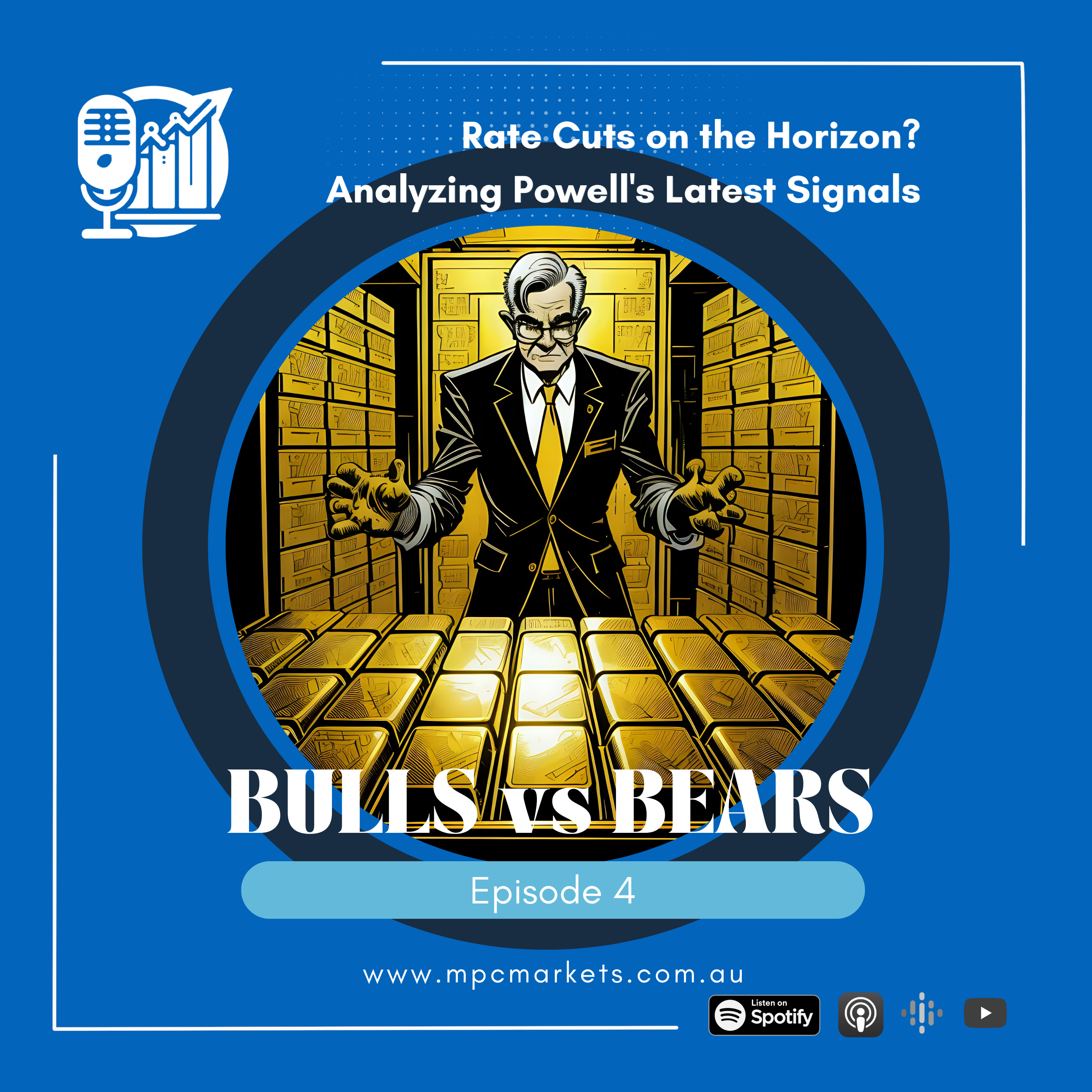 Episode 4: Rate Cuts on the Horizon? Analyzing Powell's Latest Signals episode artwork