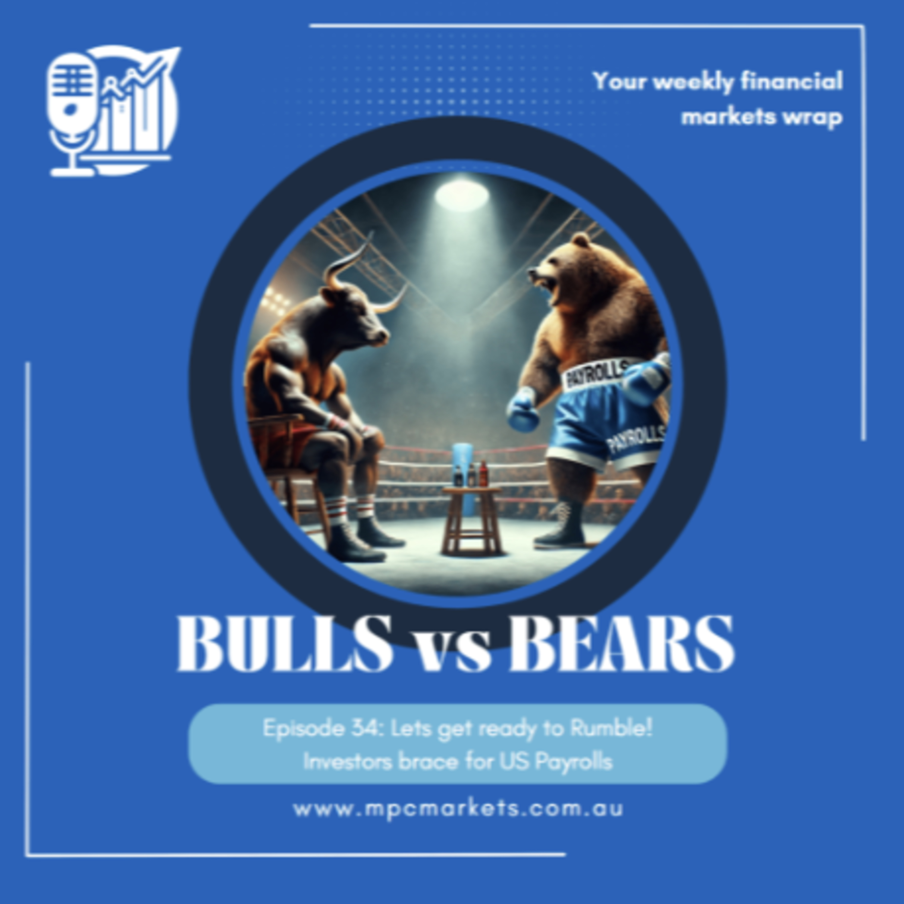 Episode 34: Lets get ready to Rumble! Investors brace for US Payrolls episode artwork