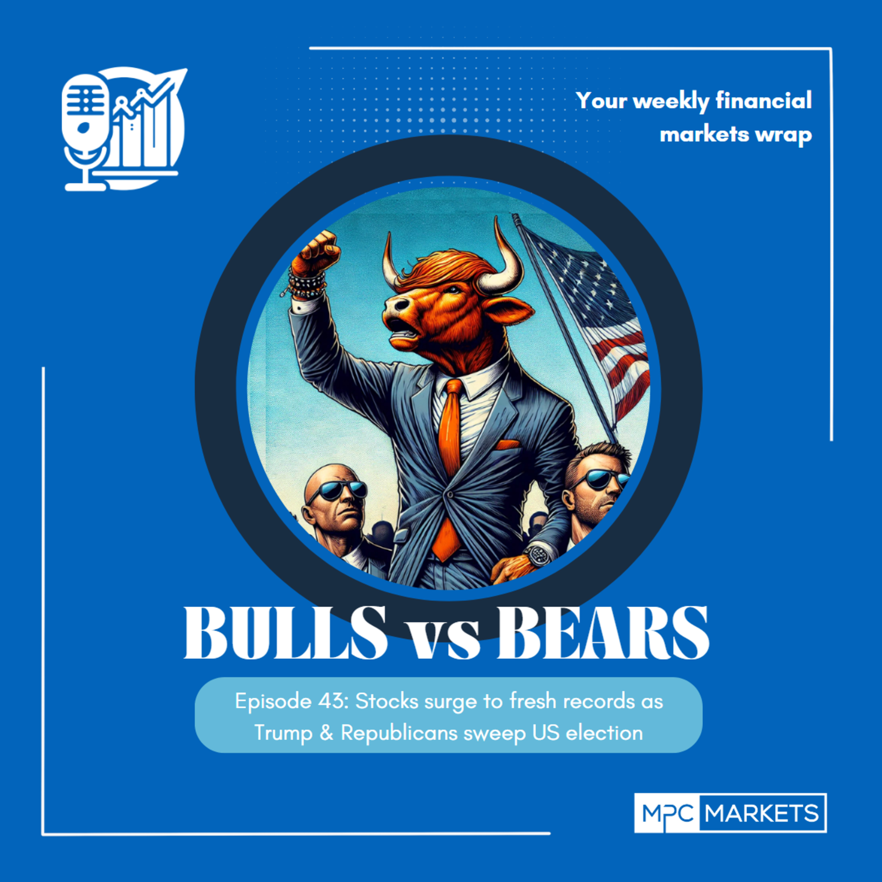 EP43: Stocks soar as Trump & Republicans sweep US election episode artwork