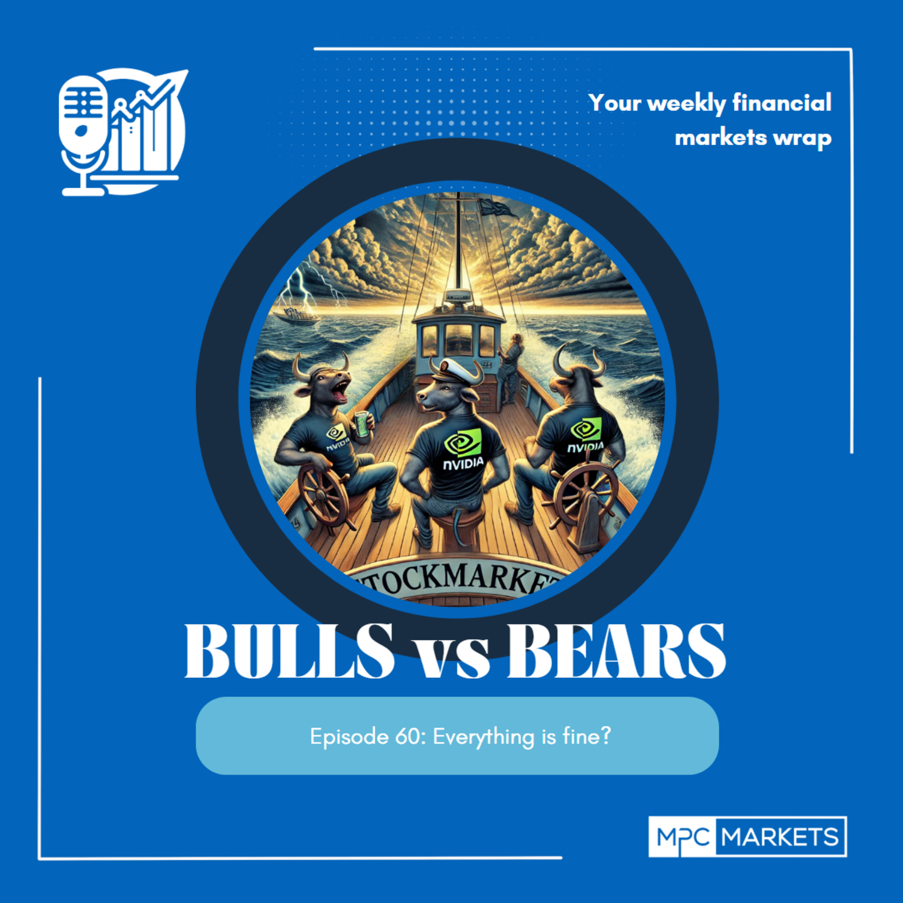 Bulls vs Bears EP60: Everything is fine? episode artwork