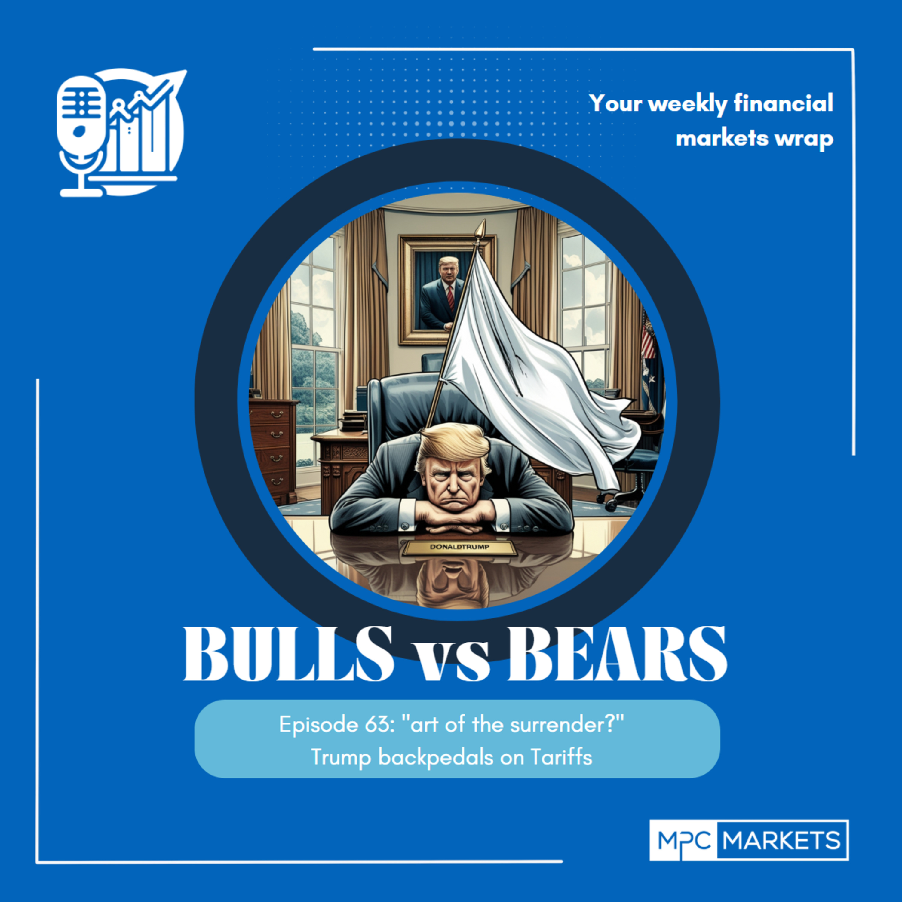 Bulls vs Bears EP63: "art of the surrender?", Trump backpedals on Tariffs episode artwork
