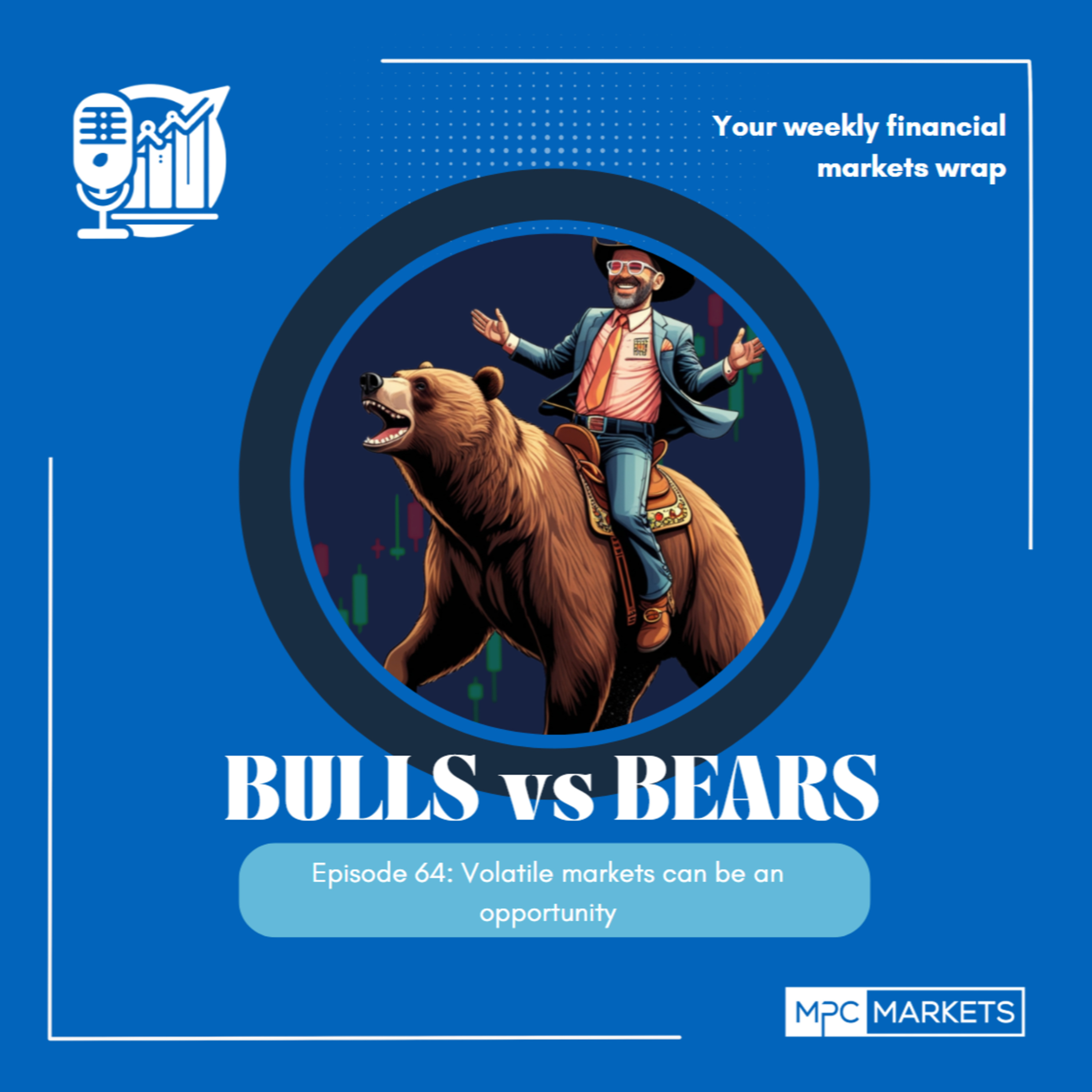 EP64: Bear markets can be opportunity episode artwork