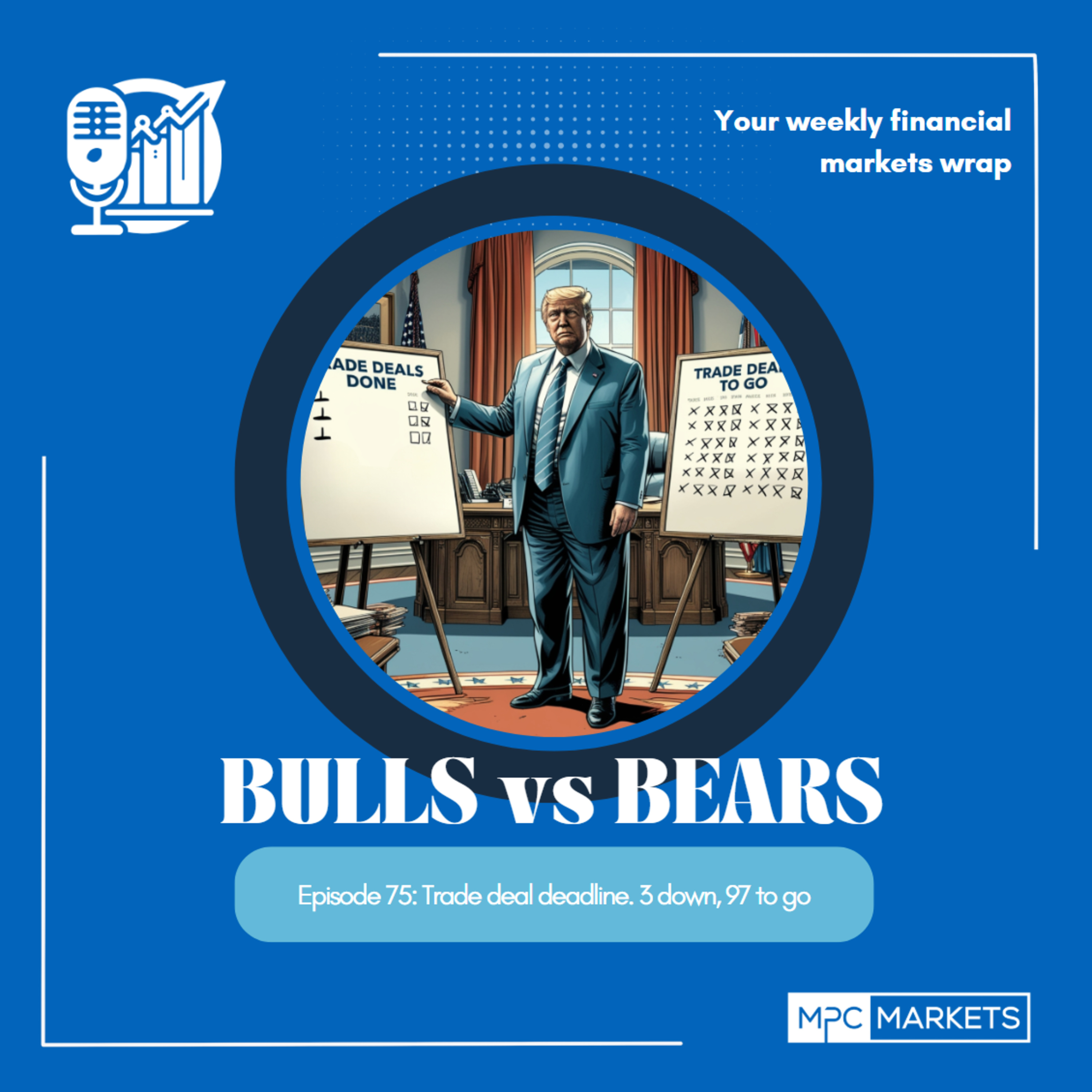 Bulls vs Bears EP75: Trade Deal Deadline. 3 down, 97 to go episode artwork