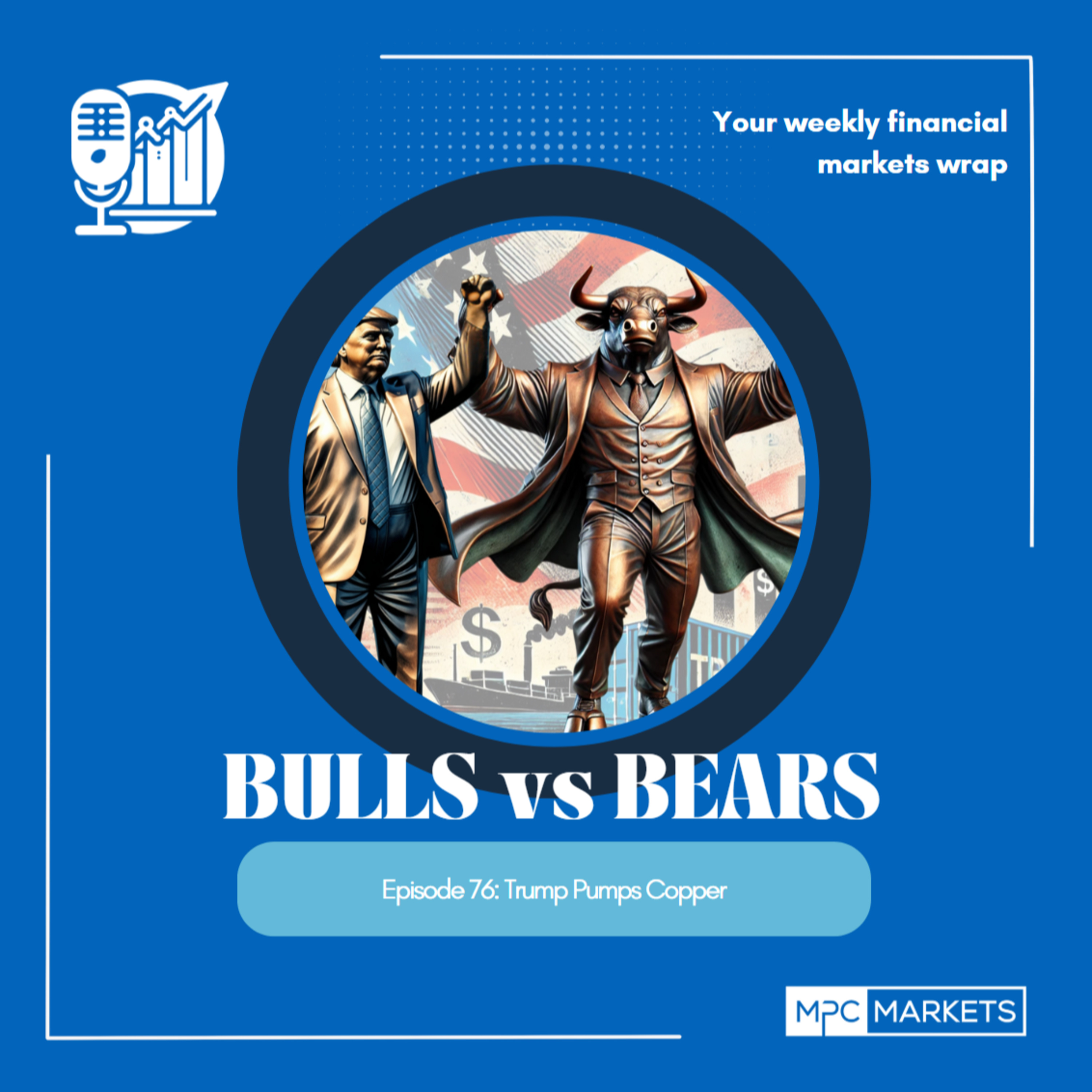 Bulls vs Bears EP76: Trump Pumps Copper episode artwork
