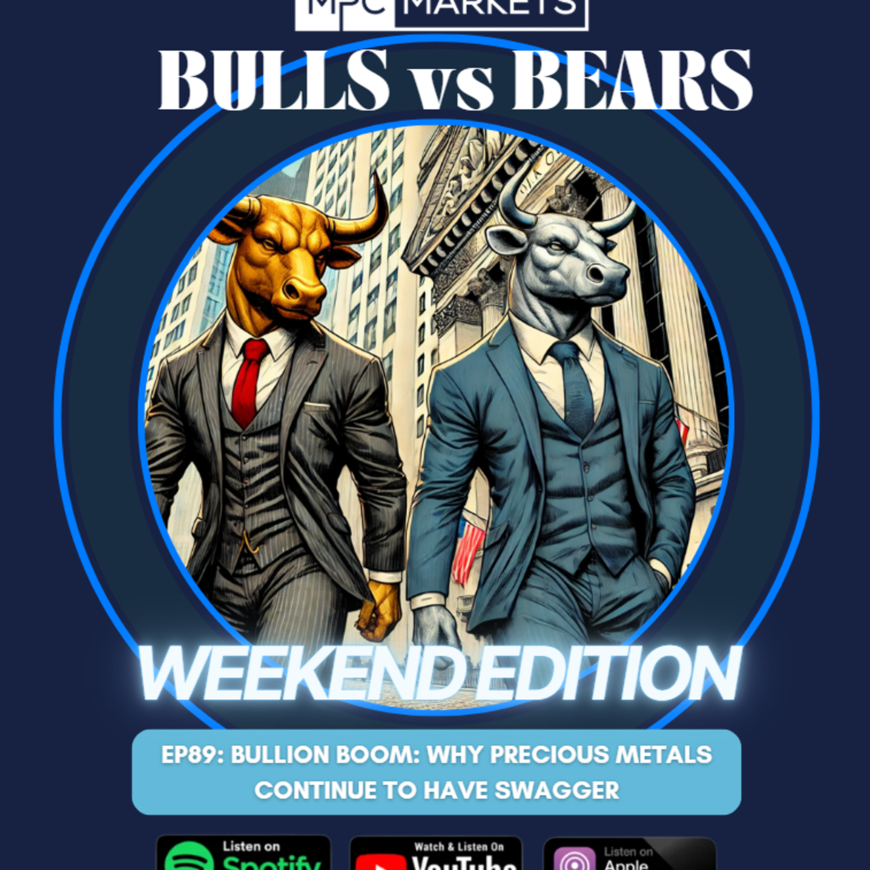 EP89: Bullion Boom: Why Precious Metals continue to have swagger episode artwork