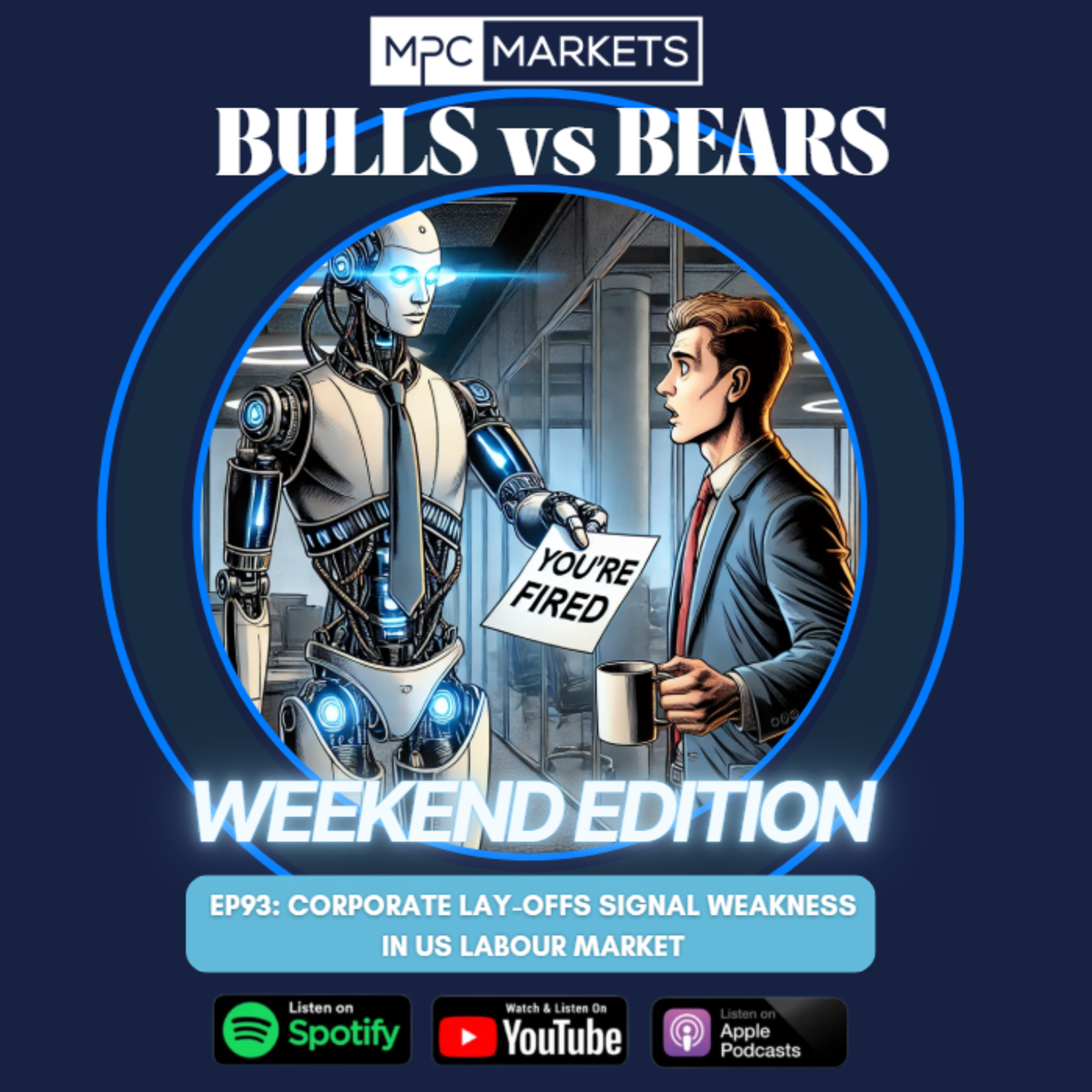 EP93: Corporate Lay-offs signal weakness in US Labour market episode artwork