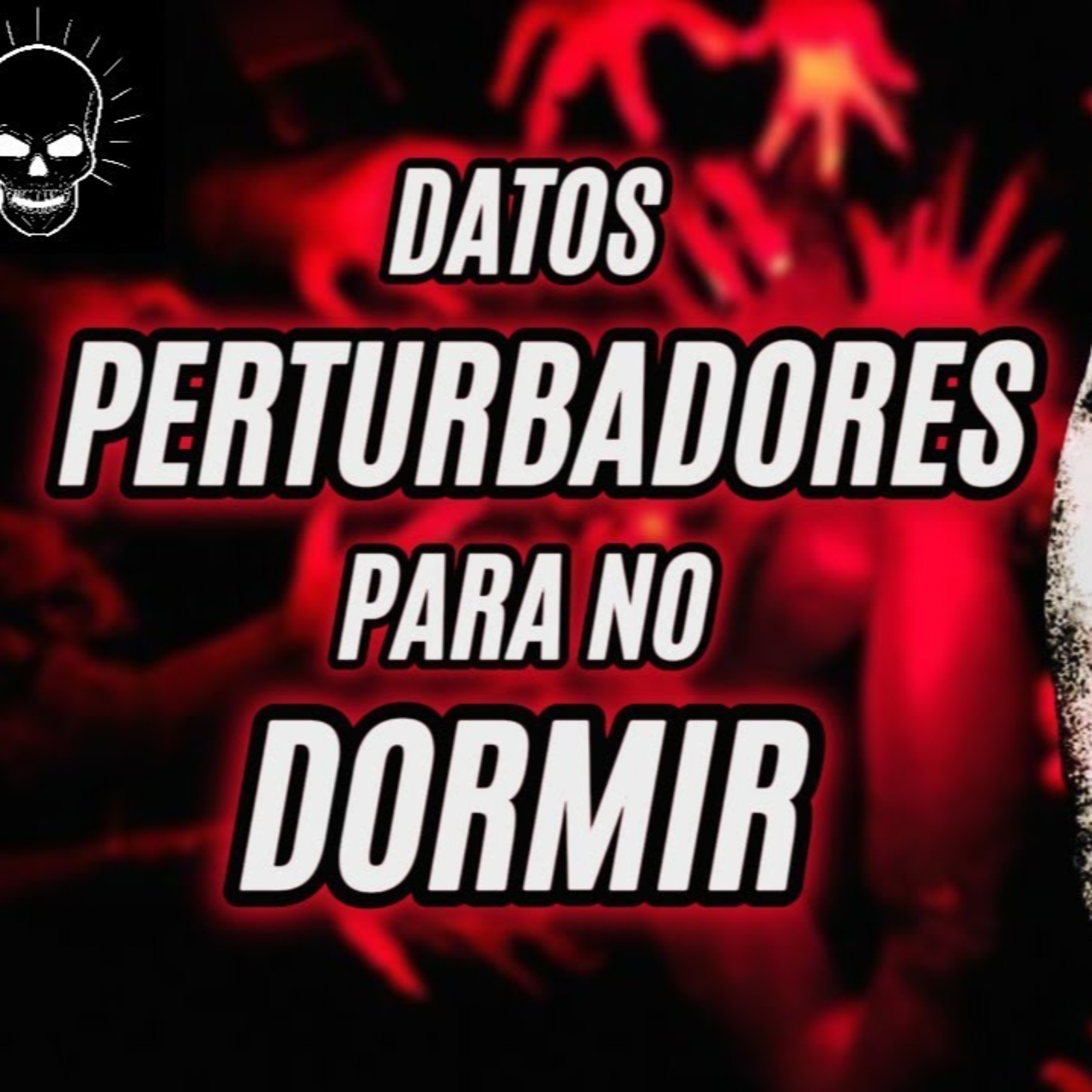30 DATOS PERTURBADORES PARA NO DORMIR episode artwork