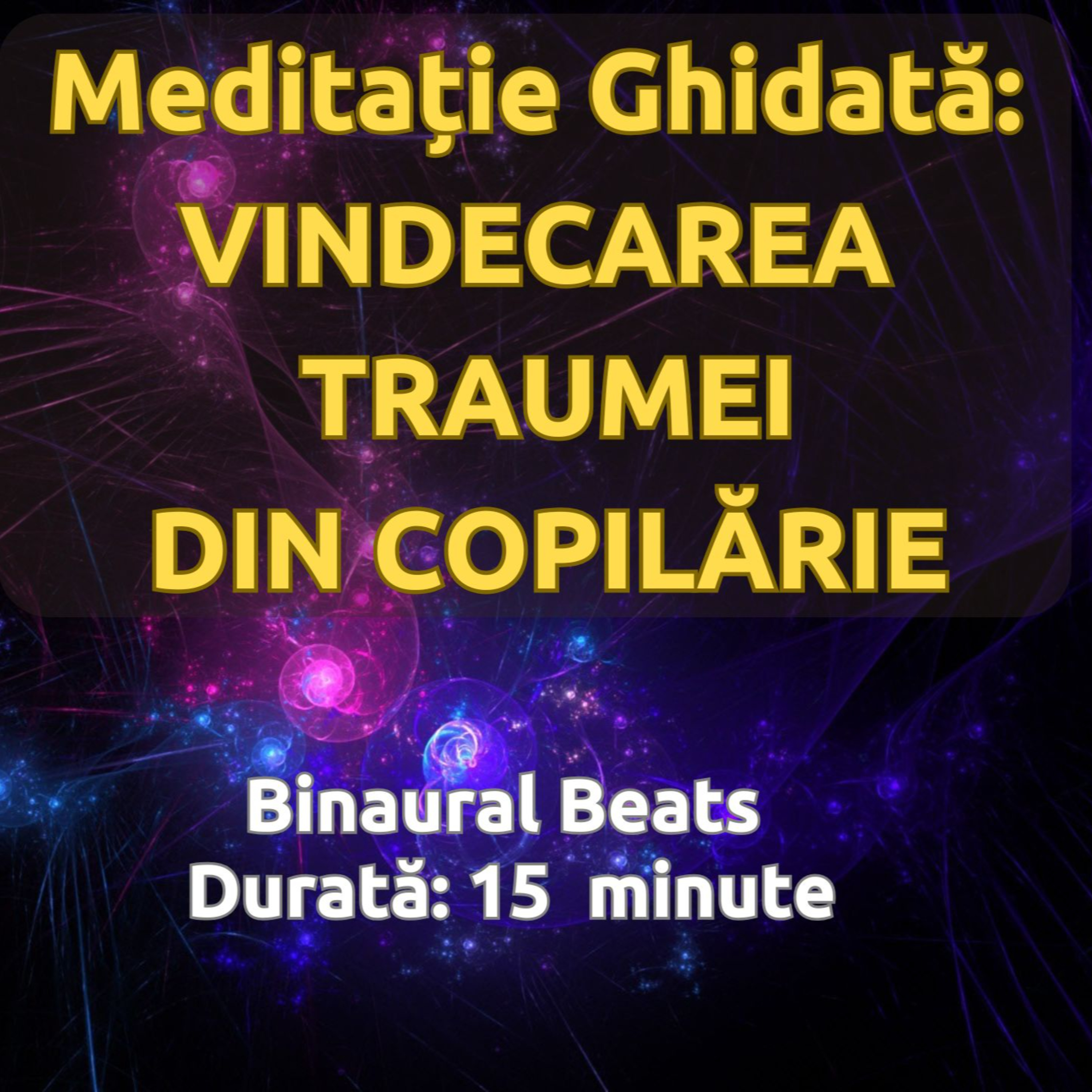 Meditație Ghidată Pentru Vindecarea Traumei din Copilărie | Aproape de Oameni