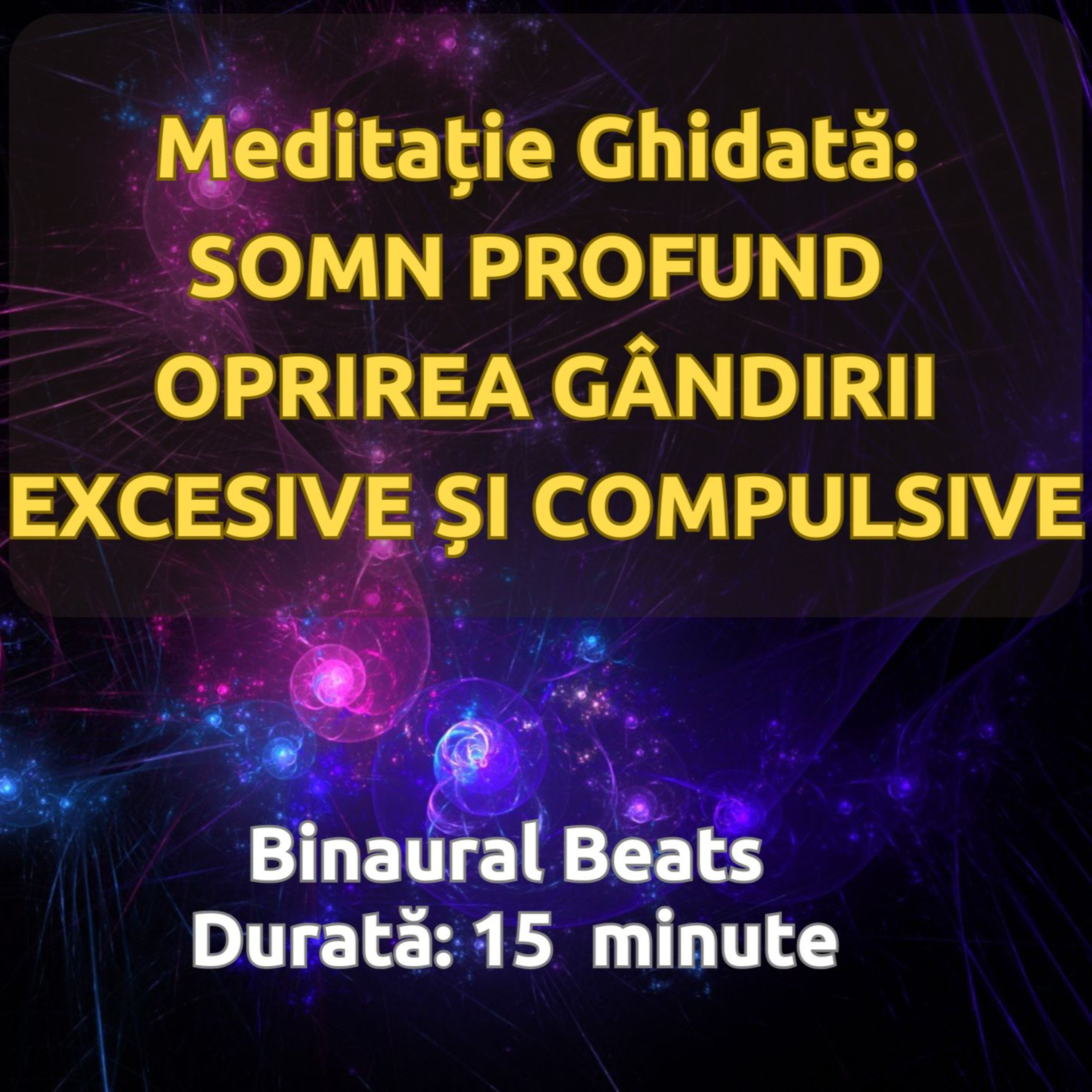 Meditație Ghidată Pentru Somn Profund - Oprirea gândirii excesive si compulsive | Aproape de Oameni