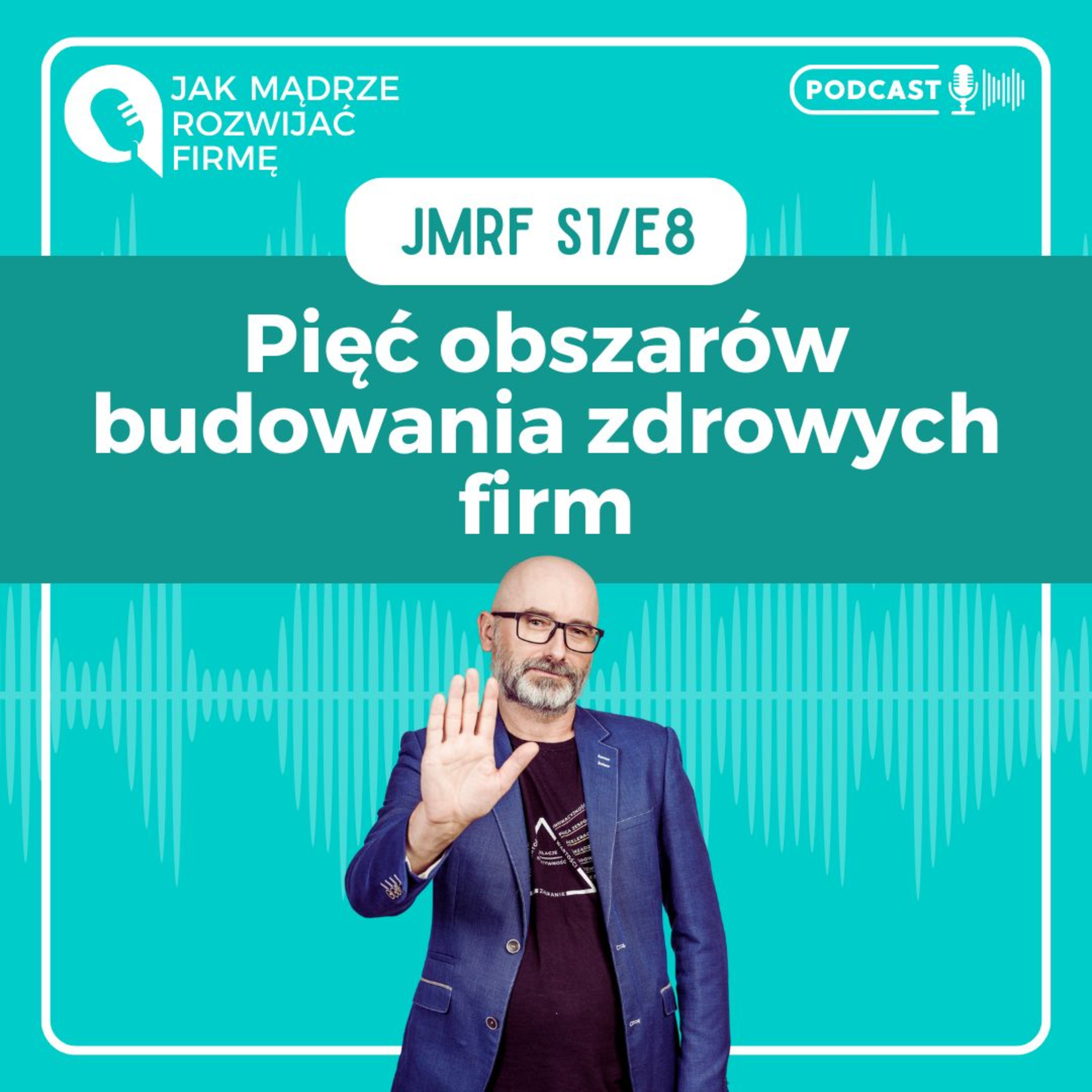 JMRF 08. Pięć obszarów budowania zdrowych firm AUDIOBOOK episode artwork