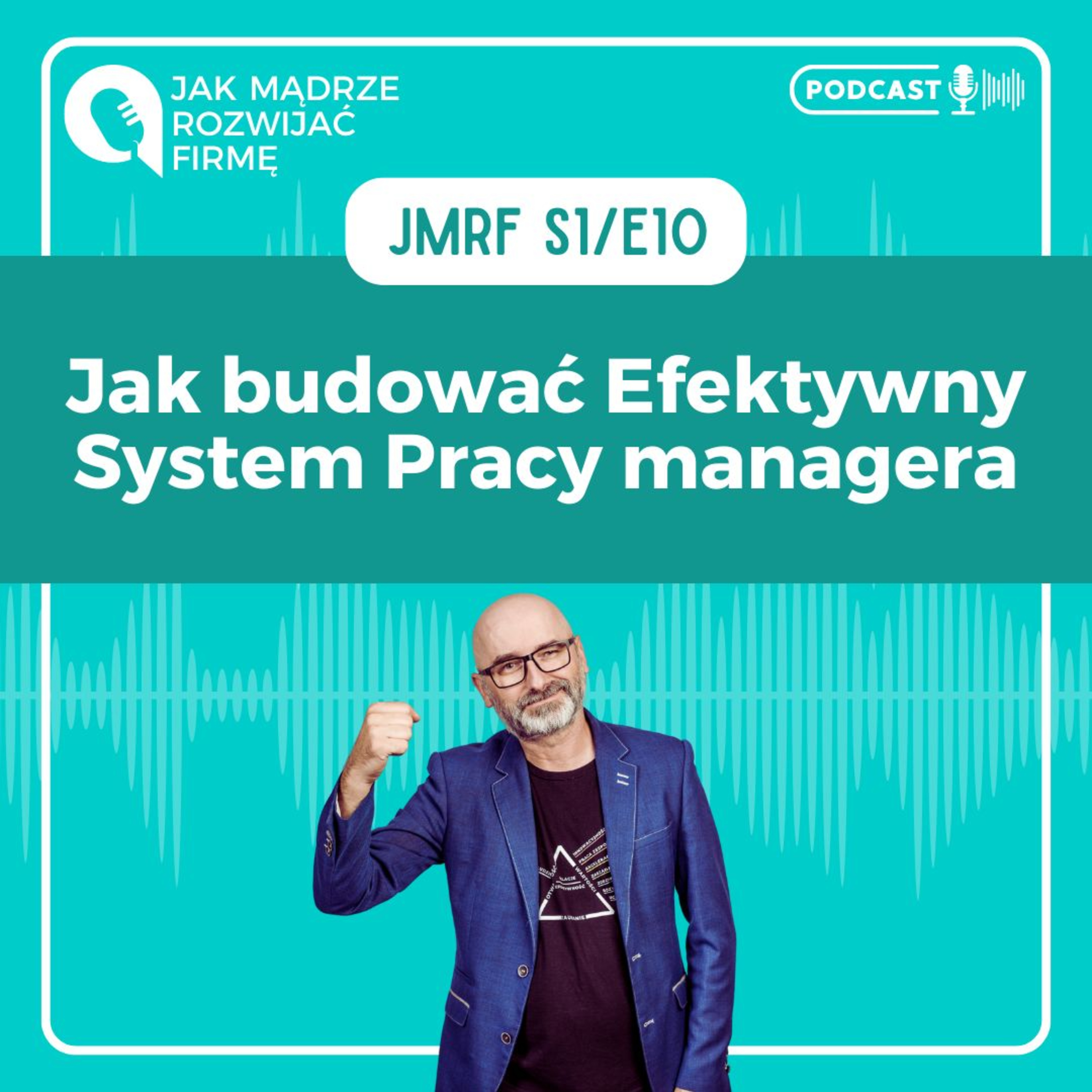 JMRF 10. Jak zbudować Efektywny System Pracy managera AUDIOBOOK episode artwork