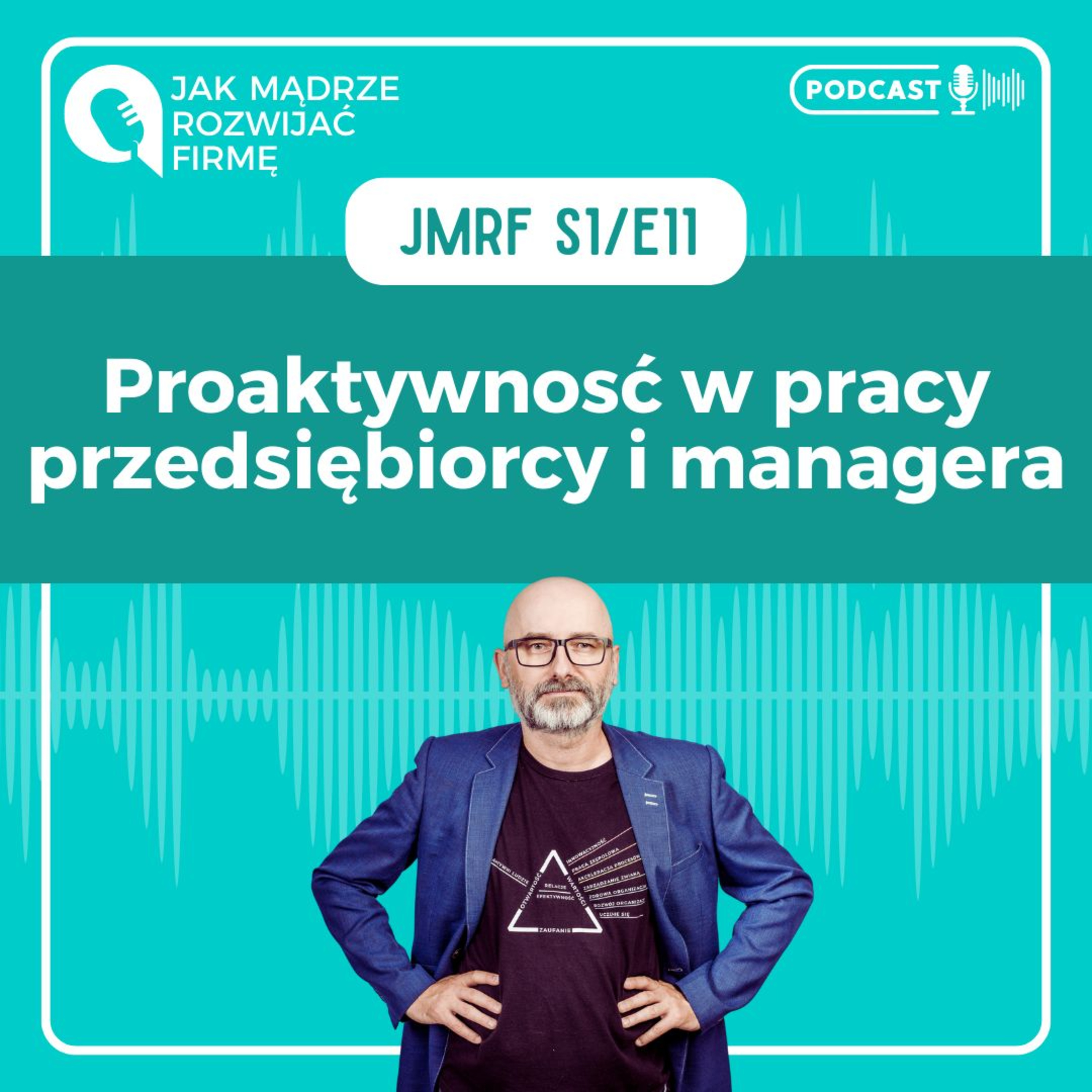 JMRF 11. Jak rozwijać proaktywność w pracy przedsiębiorcy i managera AUDIOBOOK episode artwork