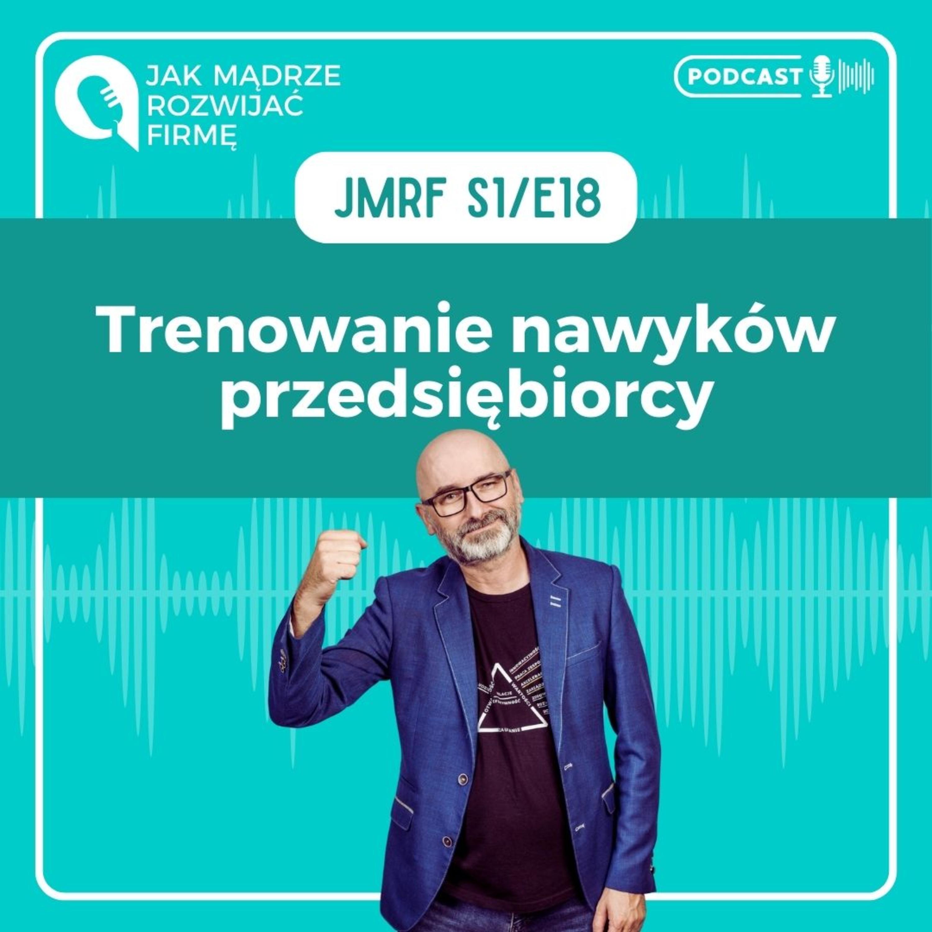 JMRF 18. Trenowanie nawyków przedsiębiorcy AUDIOBOOK episode artwork