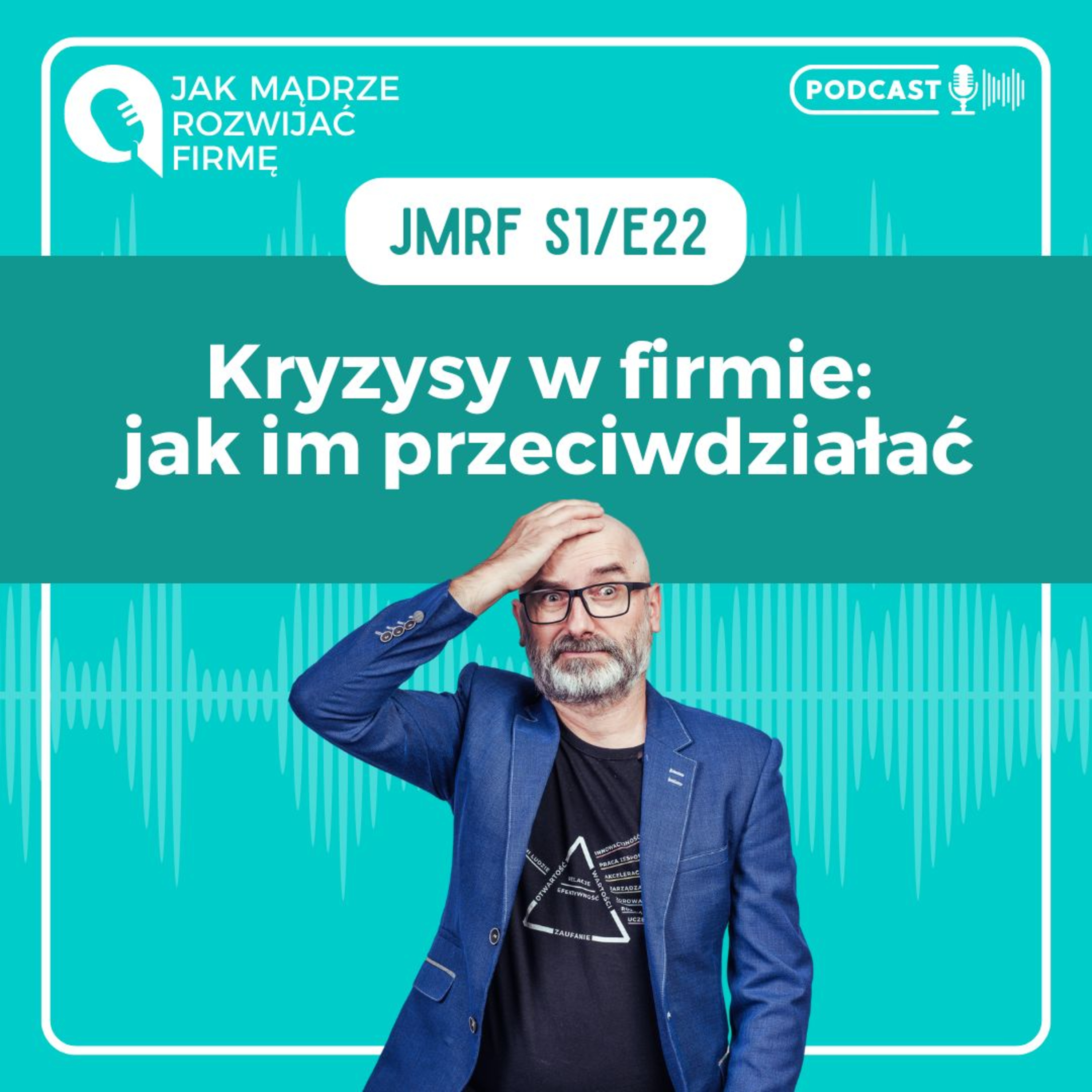 JMRF 22 Kryzysy w firmie: jak im przeciwdziałać? AUDIOBOOK episode artwork