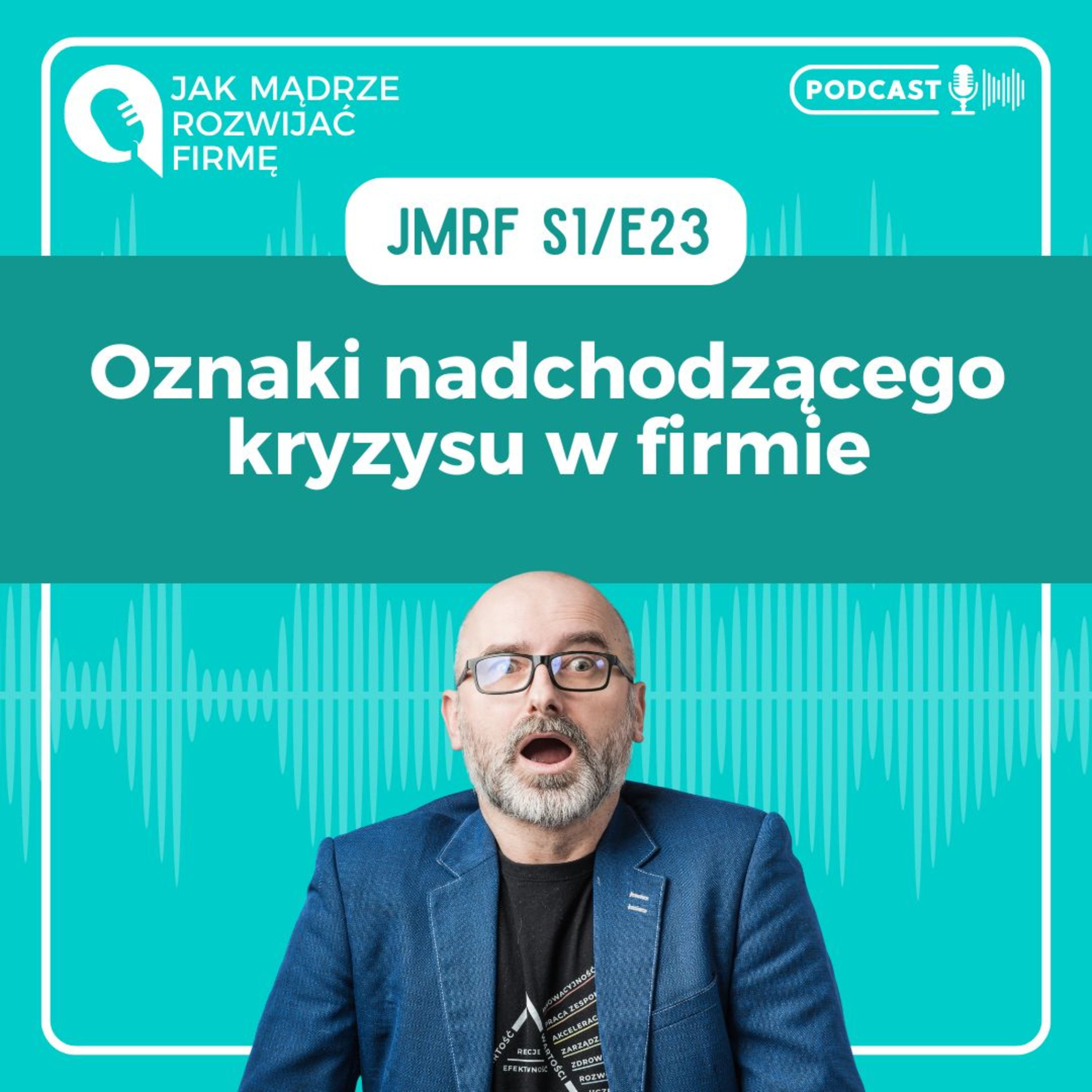 JMRF 23. Oznaki nadchodzącego kryzysu w firmie. AUDIOBOOK episode artwork