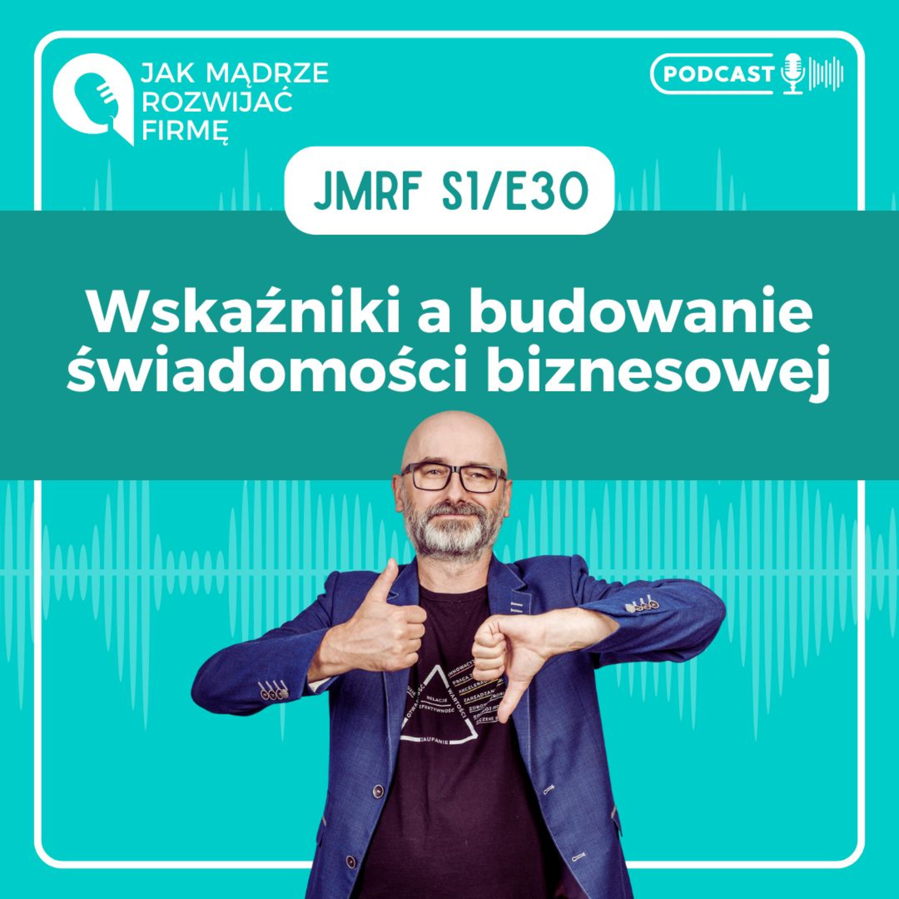JMRF 30. Wskaźniki a budowanie świadomości biznesowej. AUDIOBOOK episode artwork