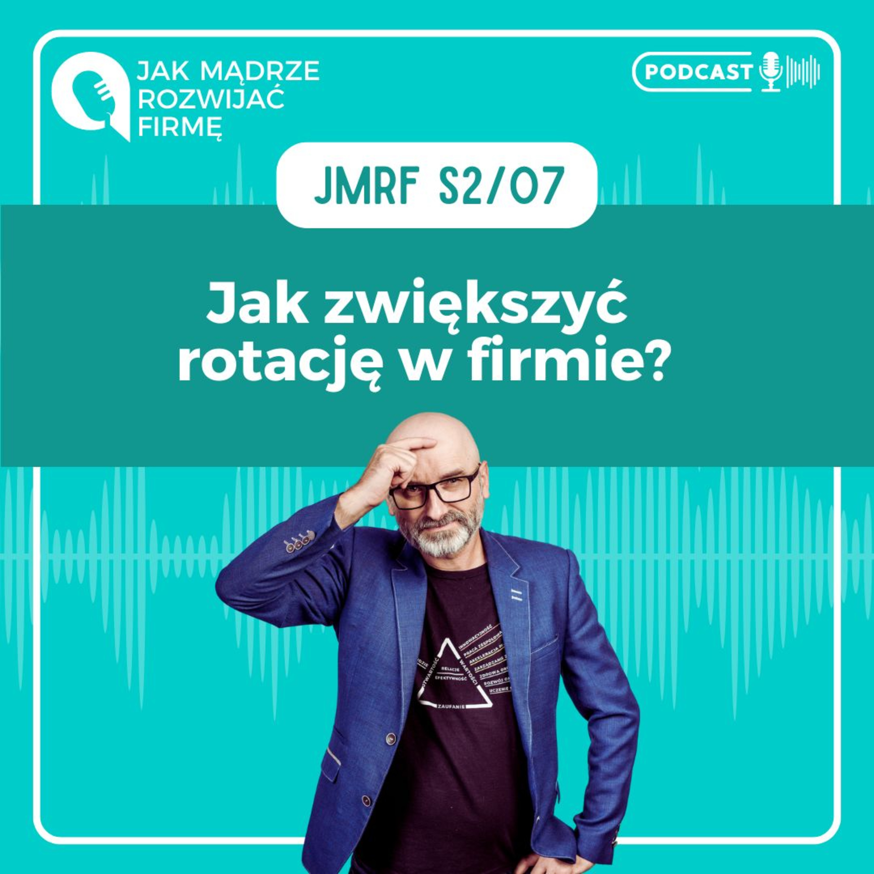 JMRF 43. Jak zwiększyć rotację pracowników firmie? episode artwork