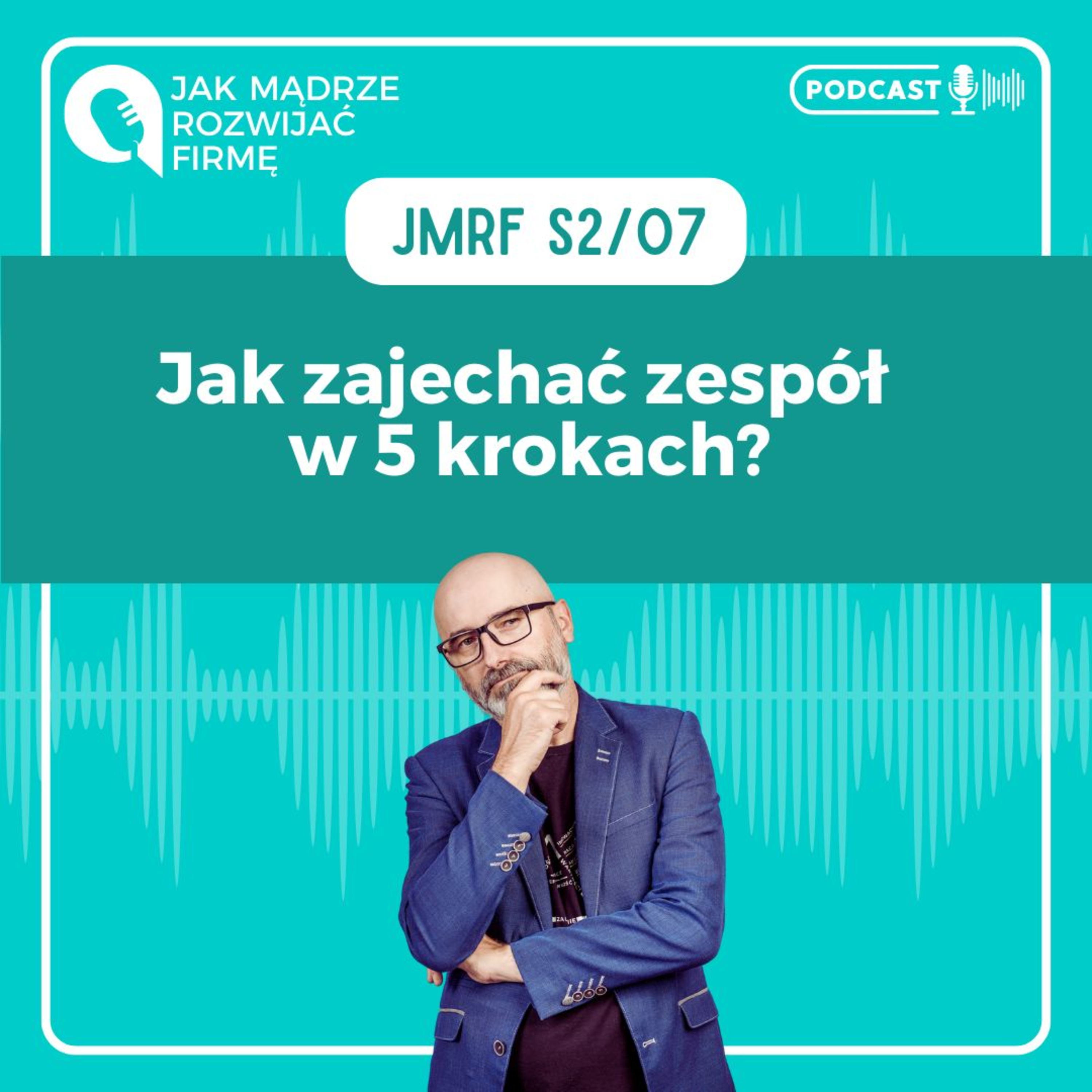 JMRF 44. Jak zajechać zespół w 5 krokach? episode artwork