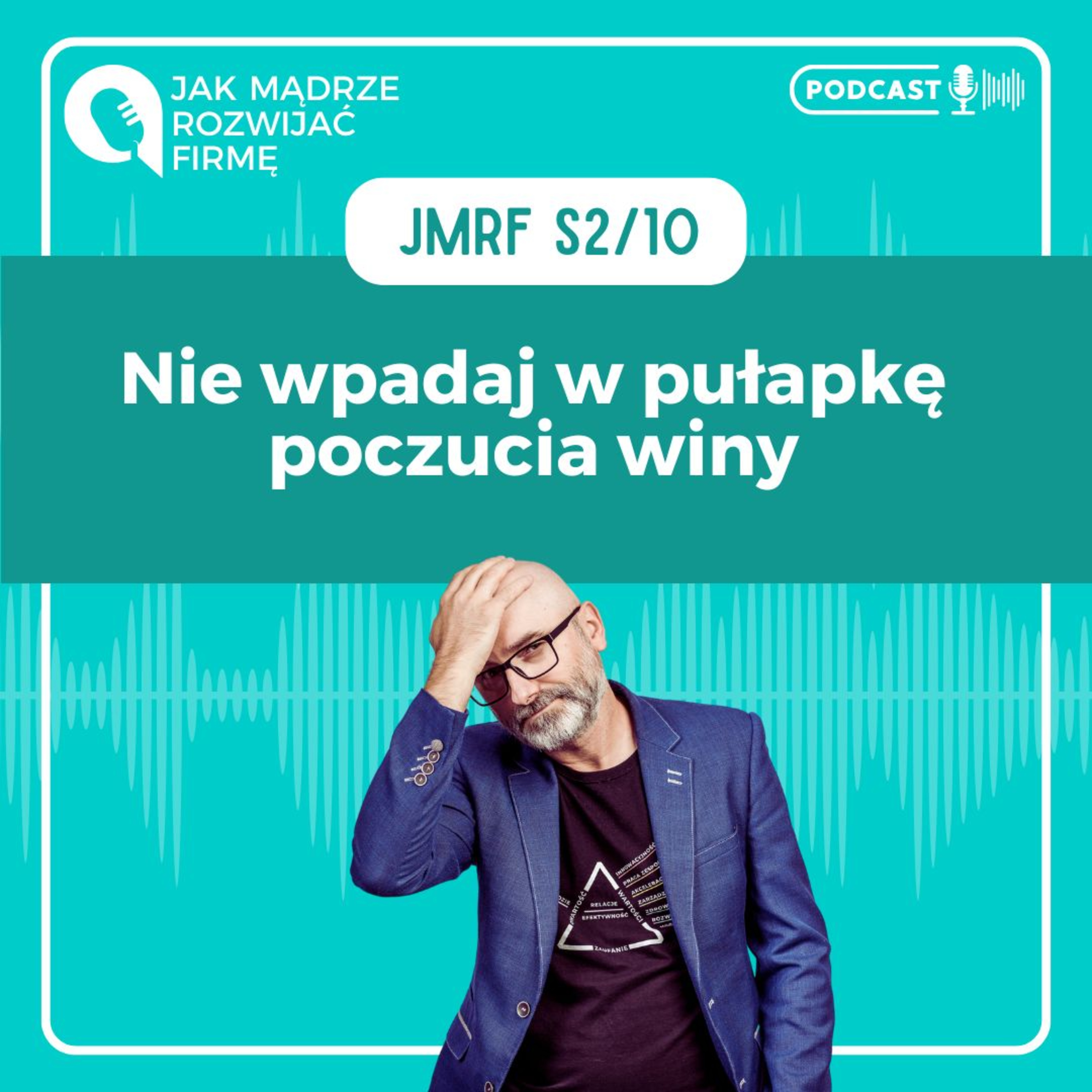 JMRF 47. Nie wpadaj w pułapkę poczucia winy episode artwork