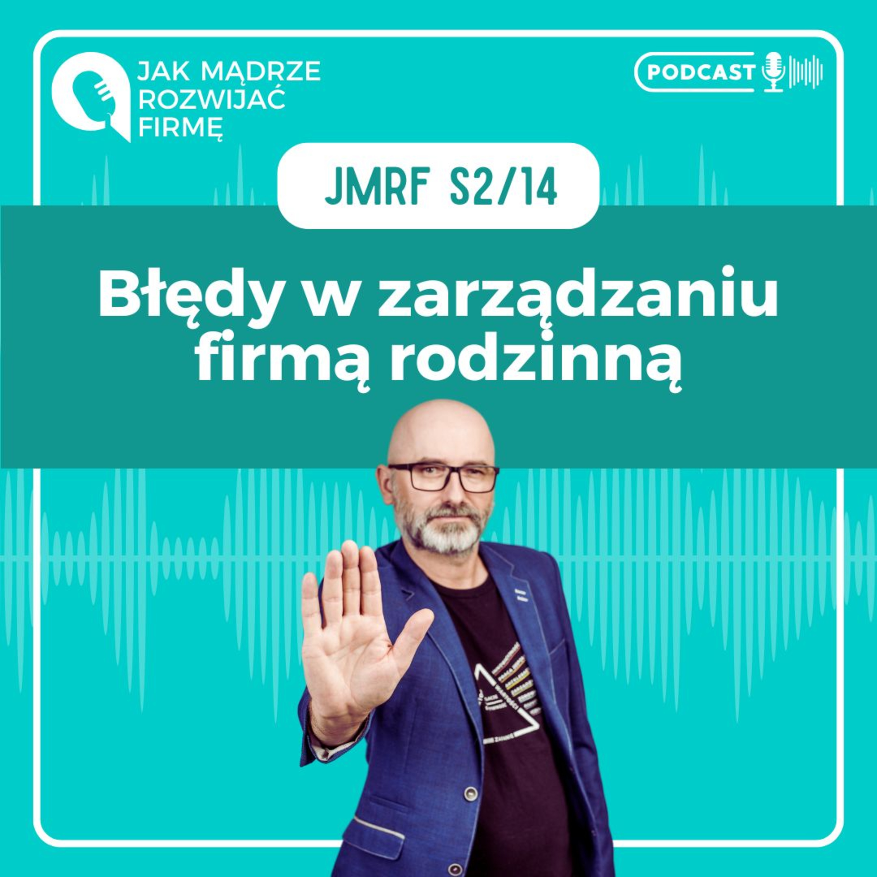 JMRF 51. Błędy w zarządzaniu firmą rodzinną. episode artwork