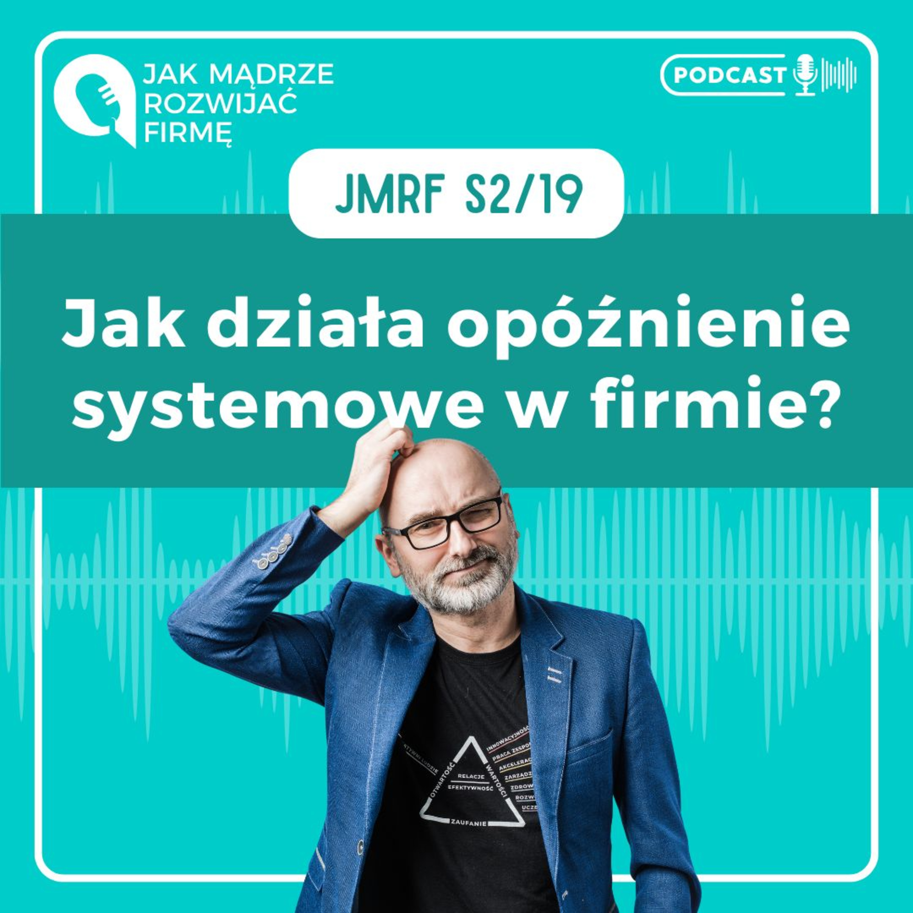 JMRF 55. Jak działa opóźnienie systemowe w firmie? episode artwork