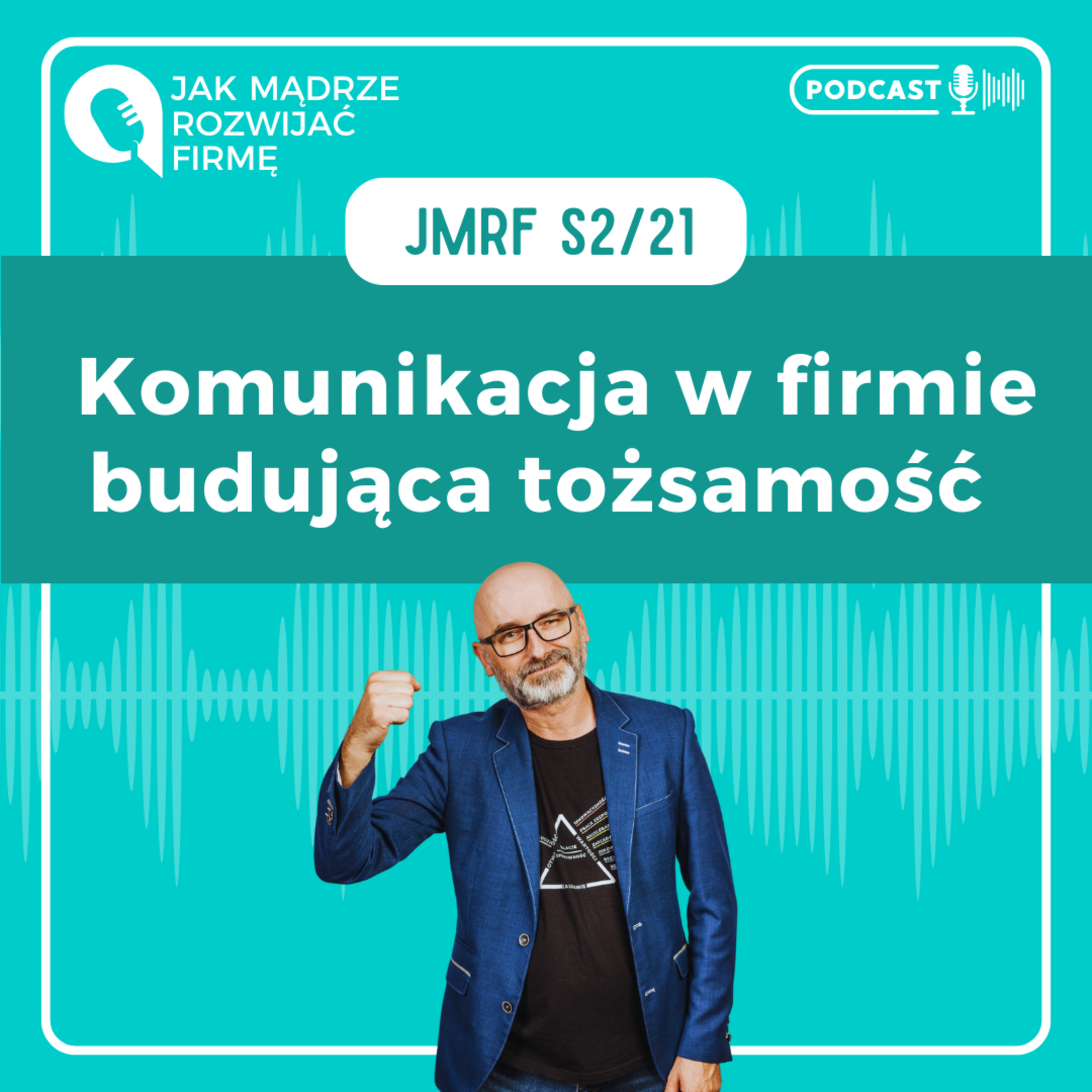 JMRF 57. Komunikacja w firmie budująca tożsamość pracowników episode artwork