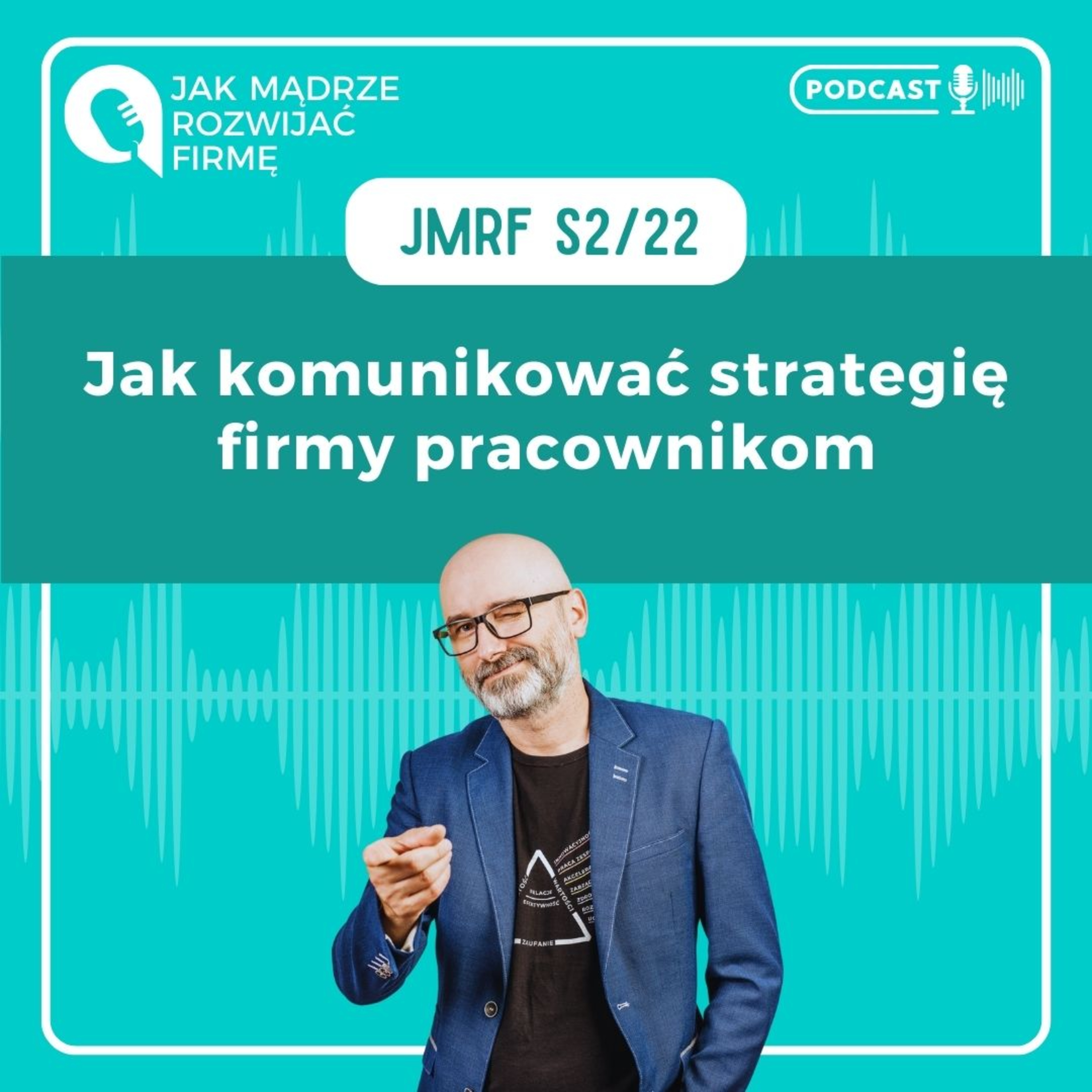 JMRF 58. Jak komunikować strategię firmy pracownikom? episode artwork
