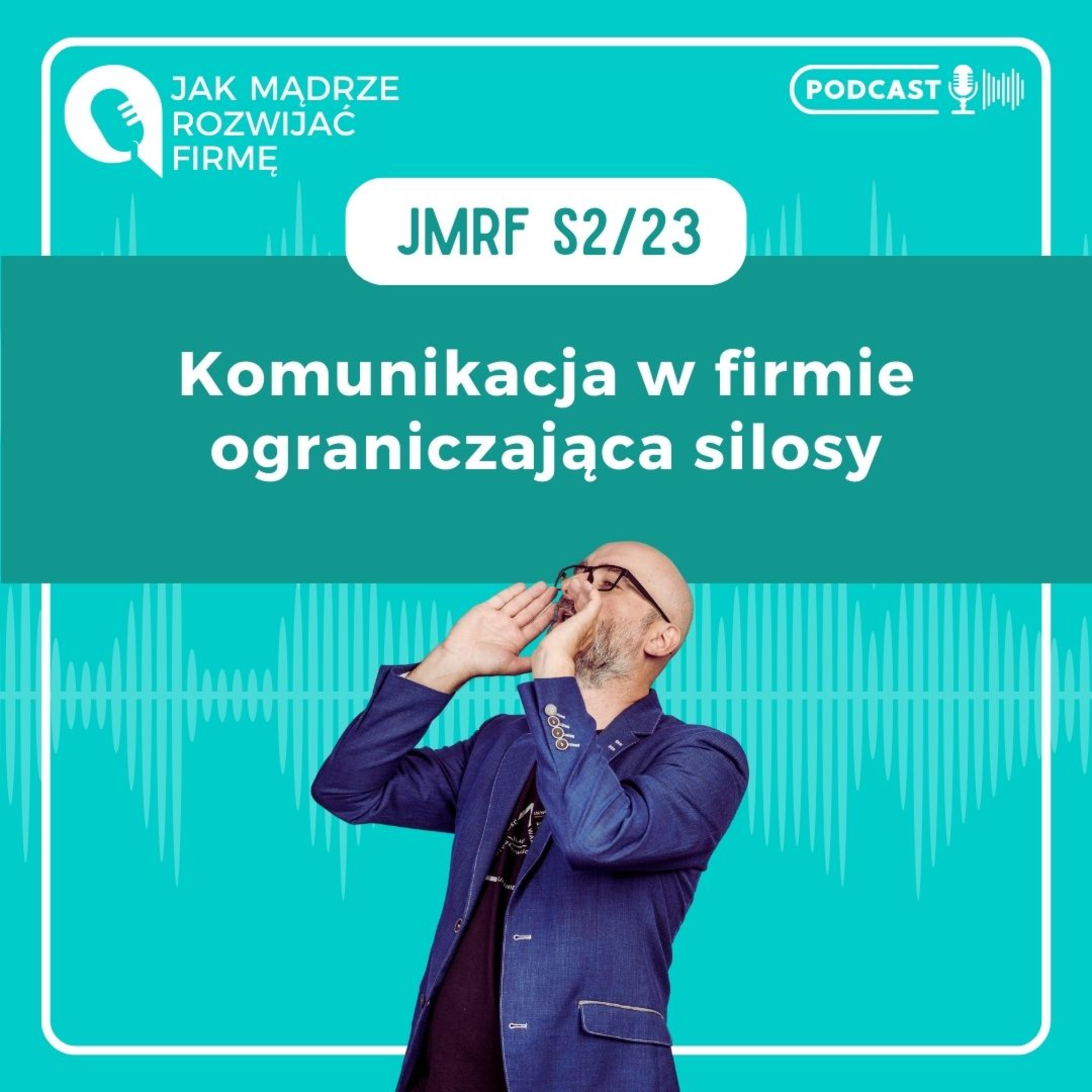 JMRF 59. Jak ograniczyć silosy w komunikacji w firmie? episode artwork