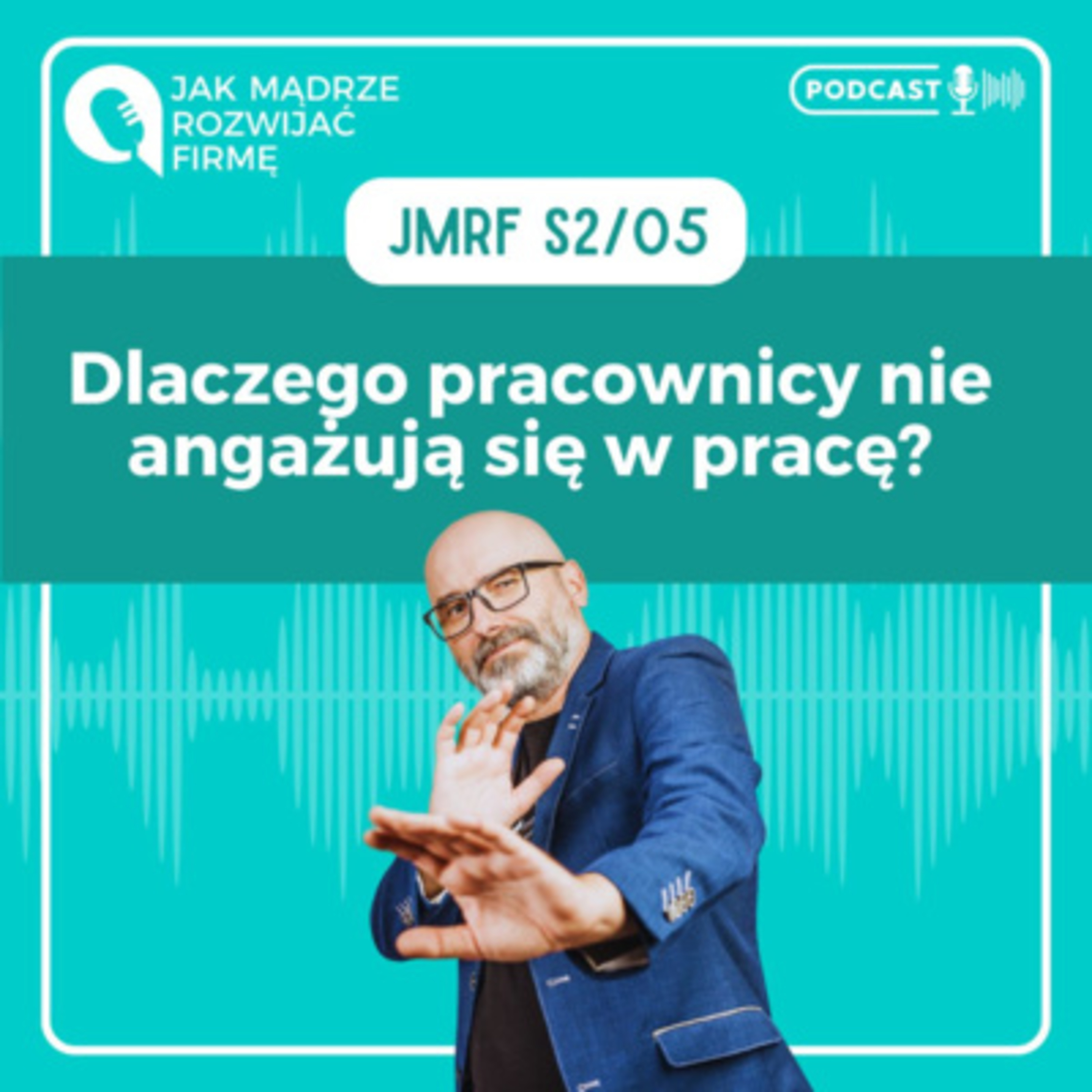 Dlaczego pracownicy nie angażują się w pracę jak Ty? episode artwork