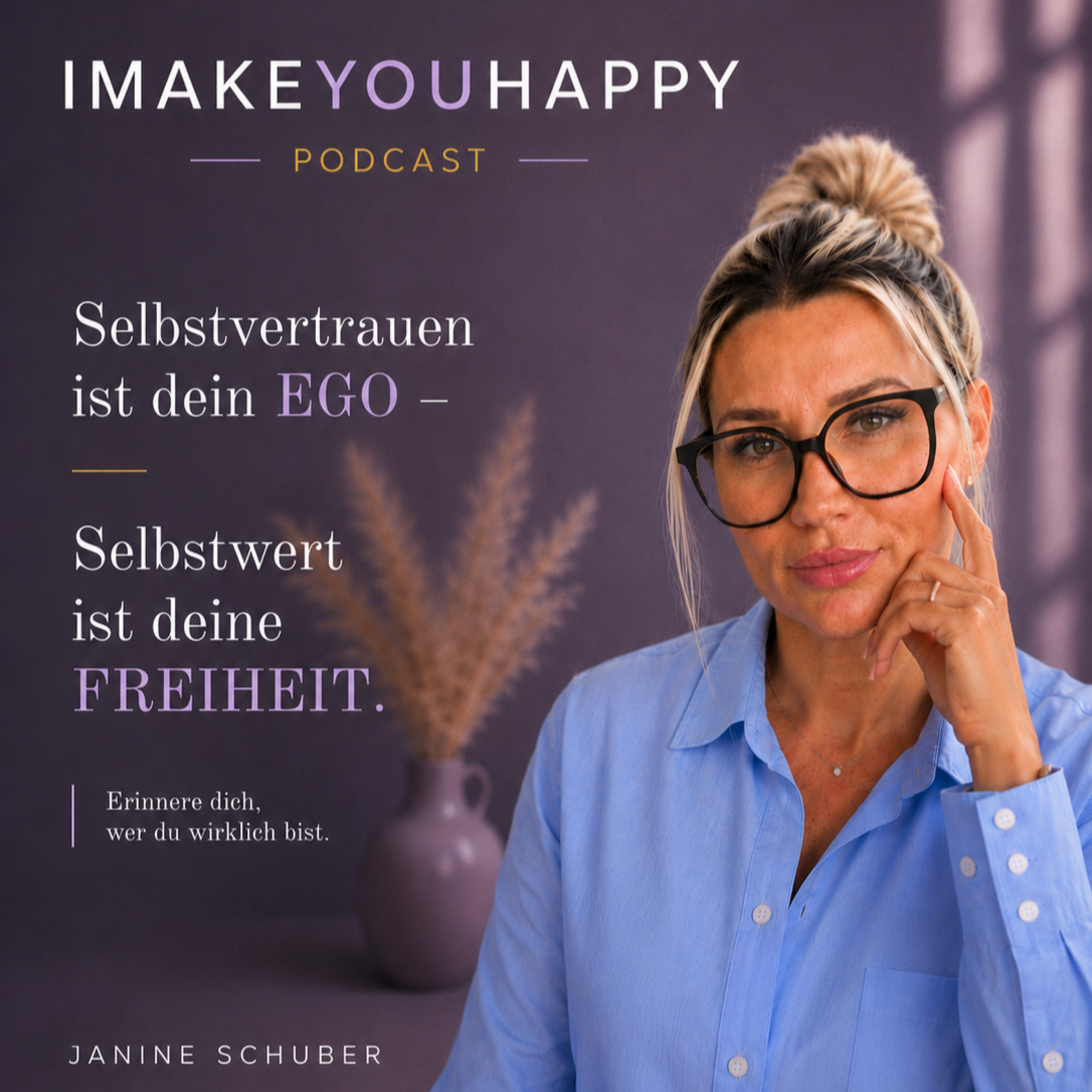 Selbstvertrauen ist dein EGO- Selbstwert deine FREIHEIT episode artwork