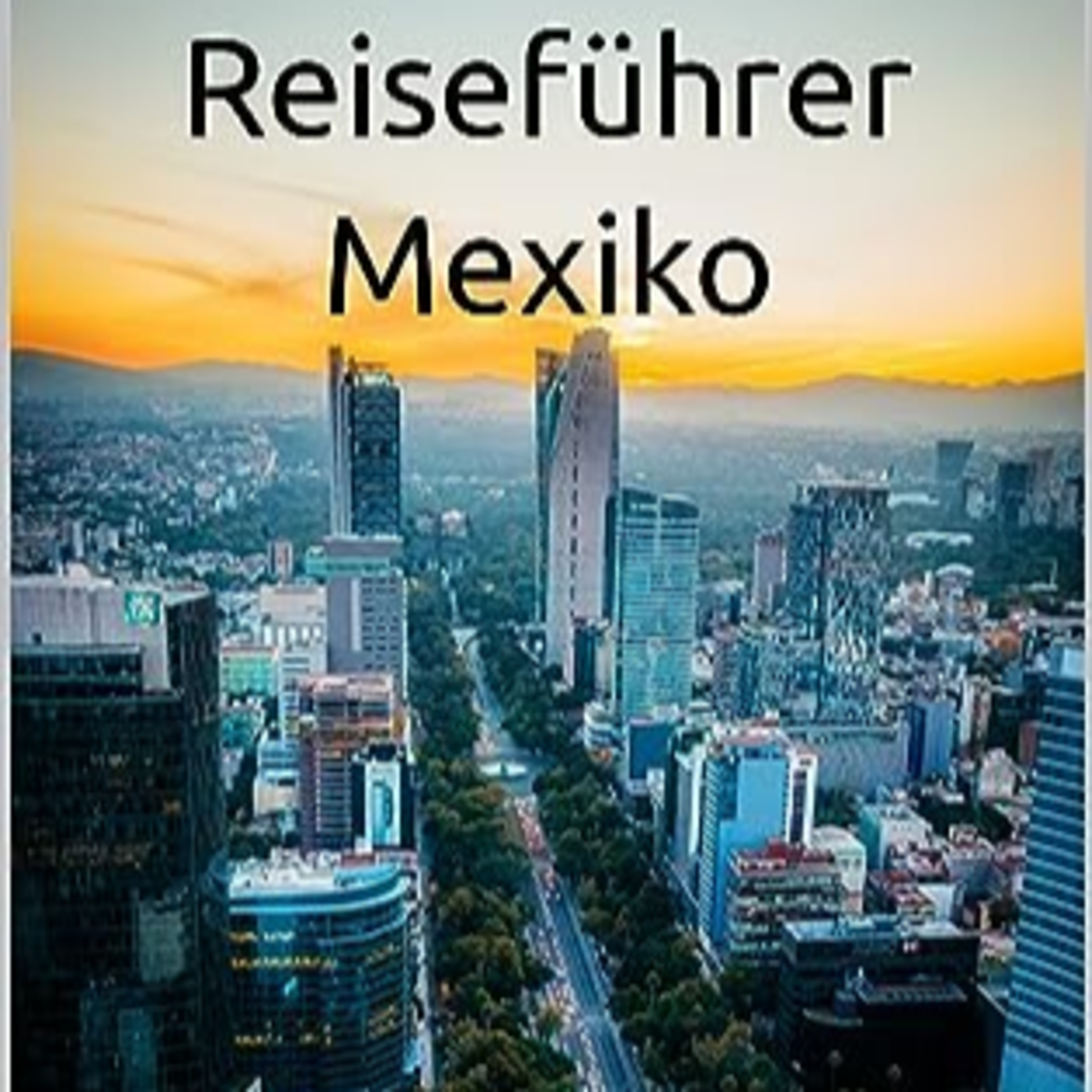 Reiseführer Mexiko episode artwork