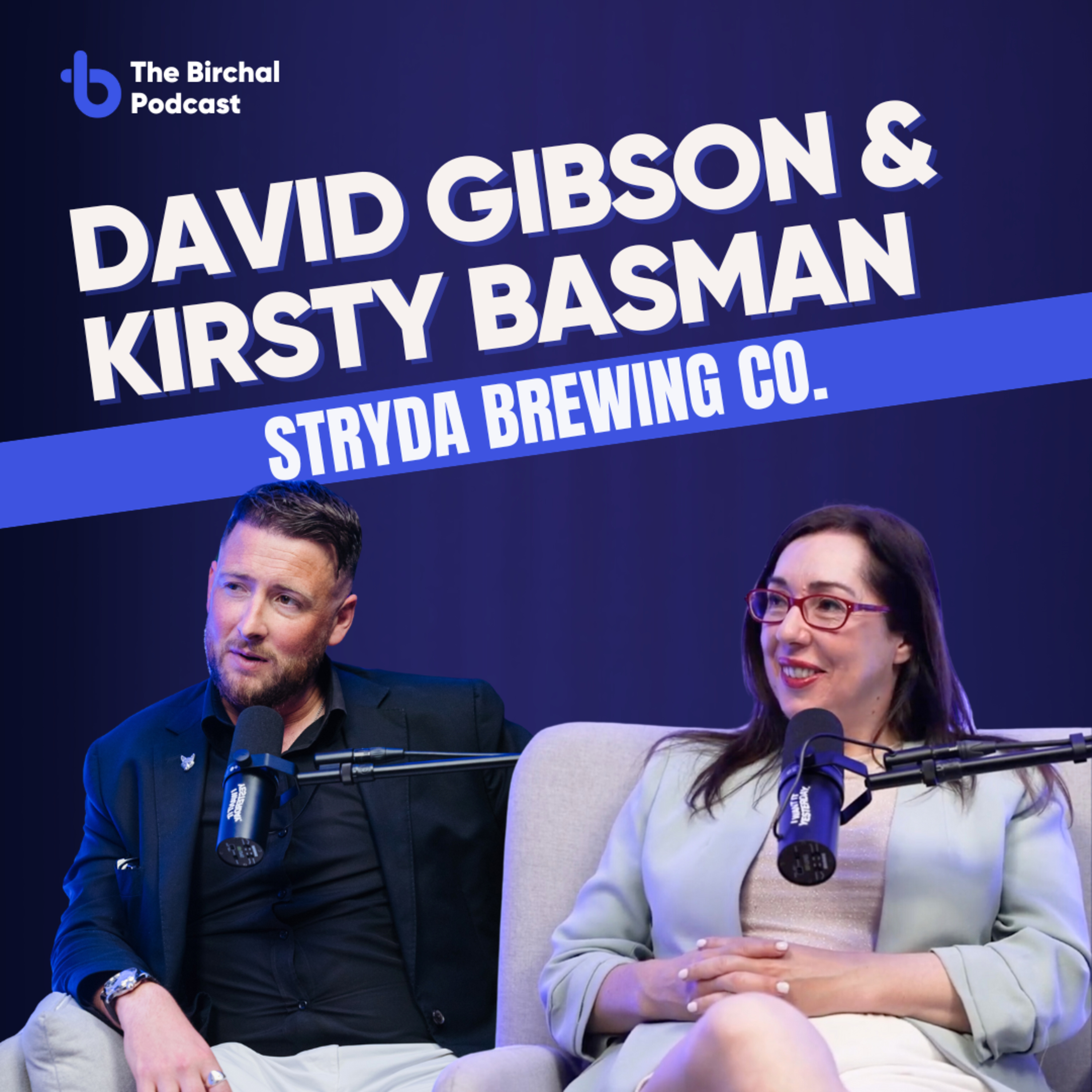 David Gibson + Kirsty Basman - Brewing a Global Beer Brand episode artwork