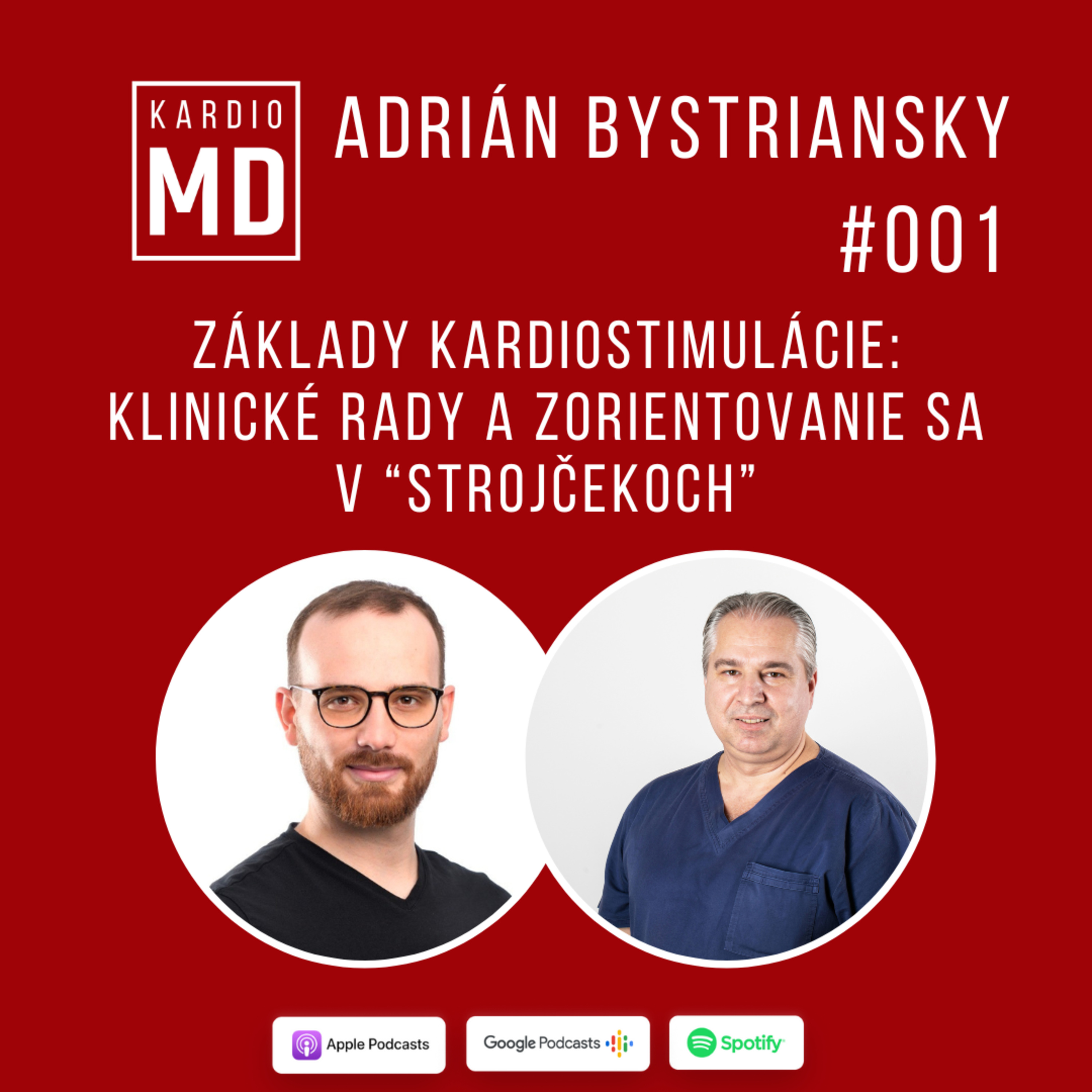 #001 Základy kardiostimulácie: Klinické rady a zorientovanie sa v “strojčekoch” - Adrián Bystriansky