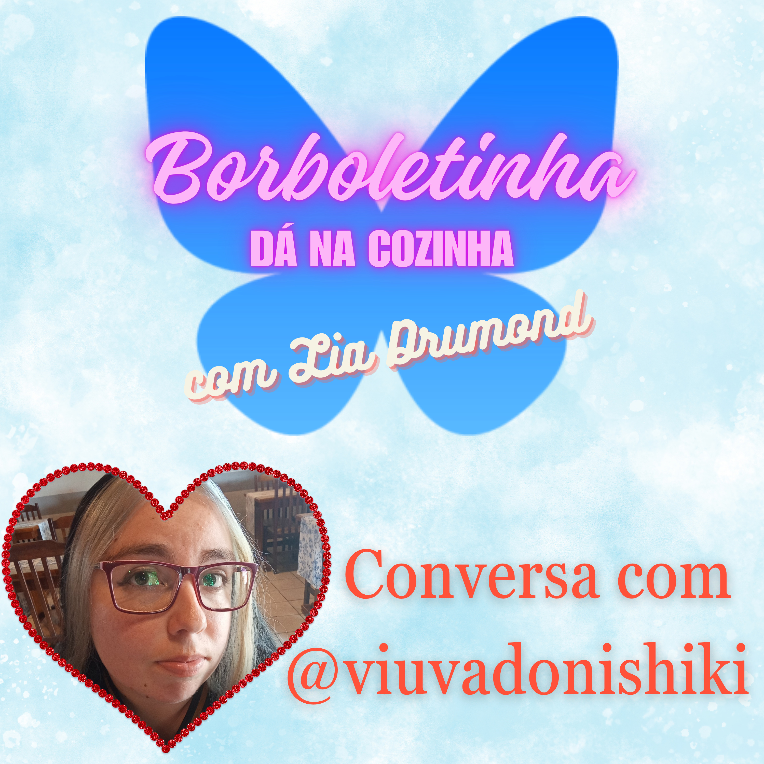 Borboletinha Dá Na Cozinha